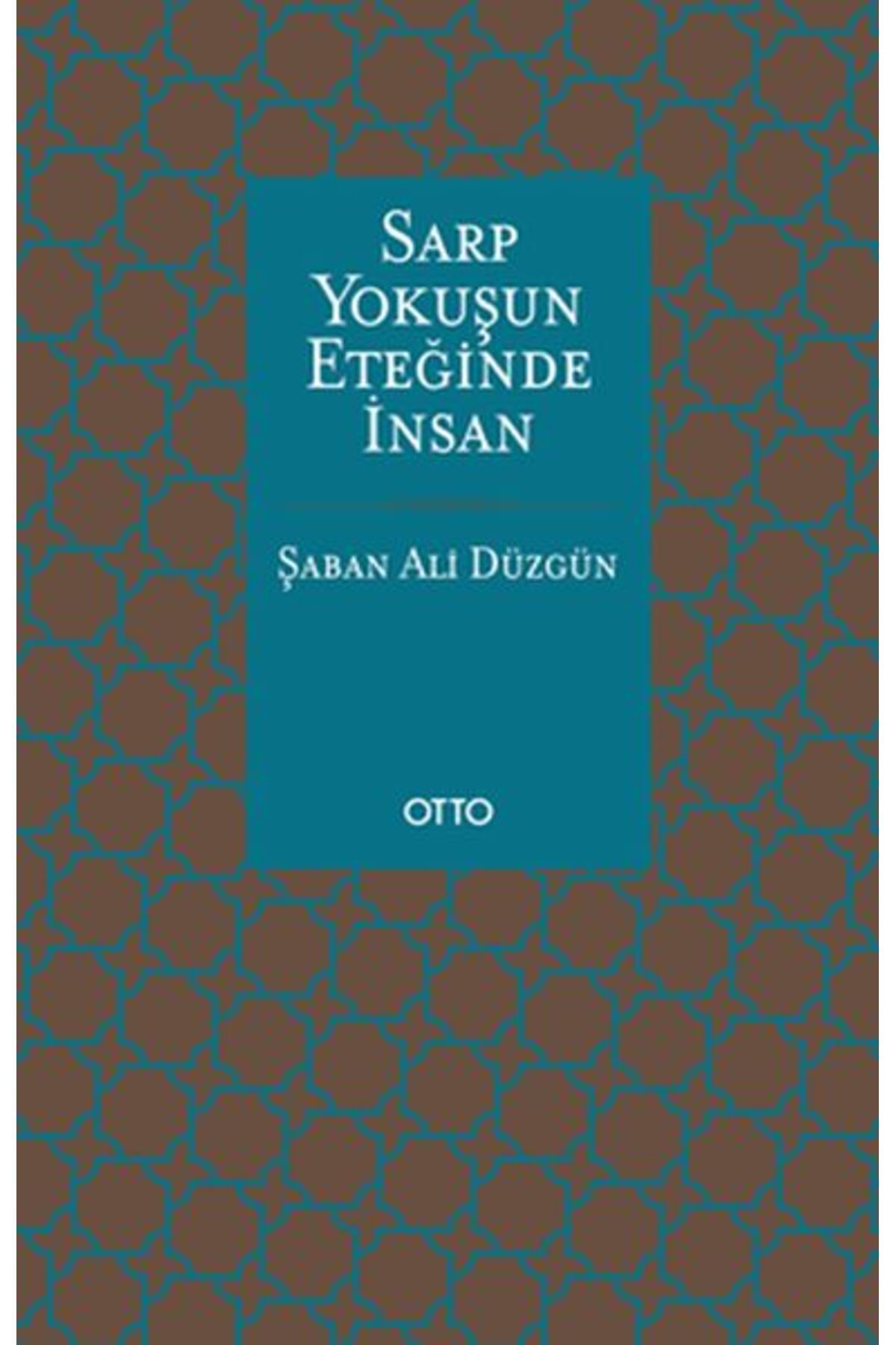 Otto Yayınları Sarp Yokuşun Eteğinde İnsan