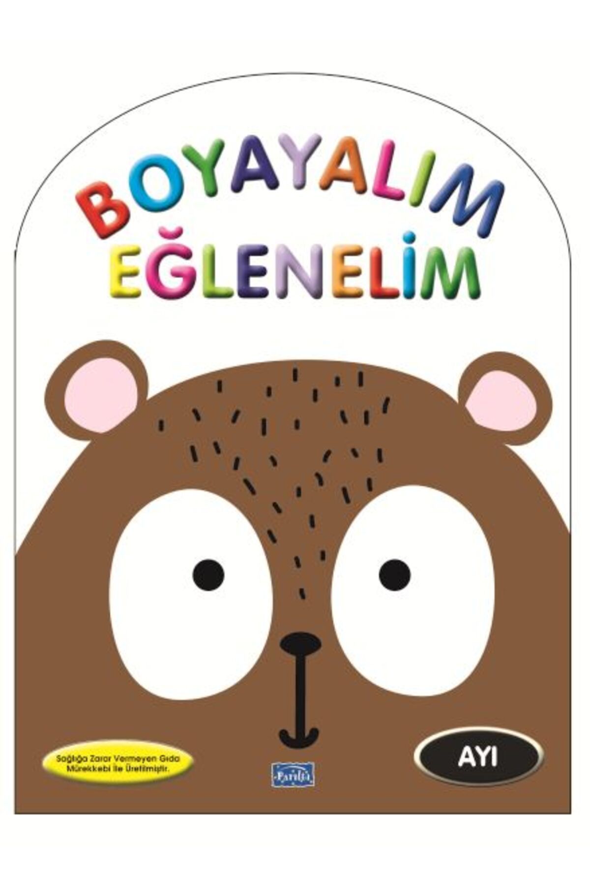 Parıltı Yayınları Boyayalım Eğlenelim Ayı