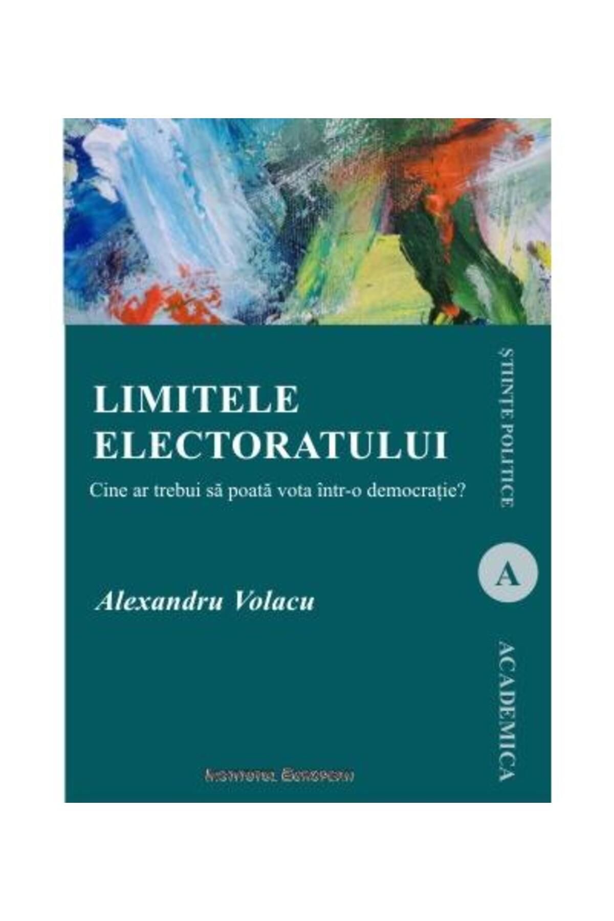 Editura Institutul European Limitele Electoratului. Cine Ar Trebui Sa Poata Vo - One Size