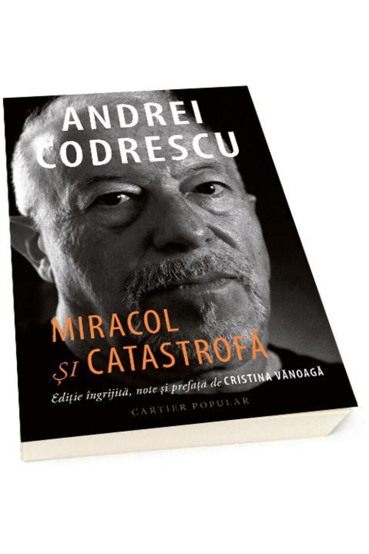 Editura Cartier-Miracle and catastrophe, Andrei Codrescu 1