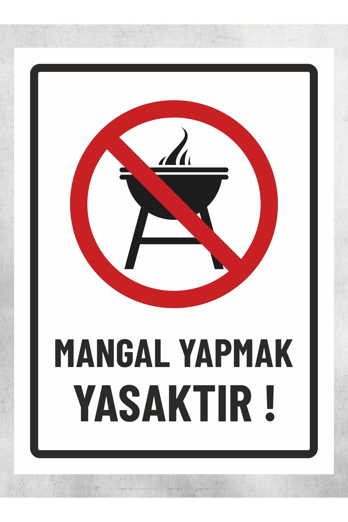 zafrakreklam Mangal Yapmak Yasaktır - Uyarı Tabela Levhası 24 x 34 cm Polikarbon