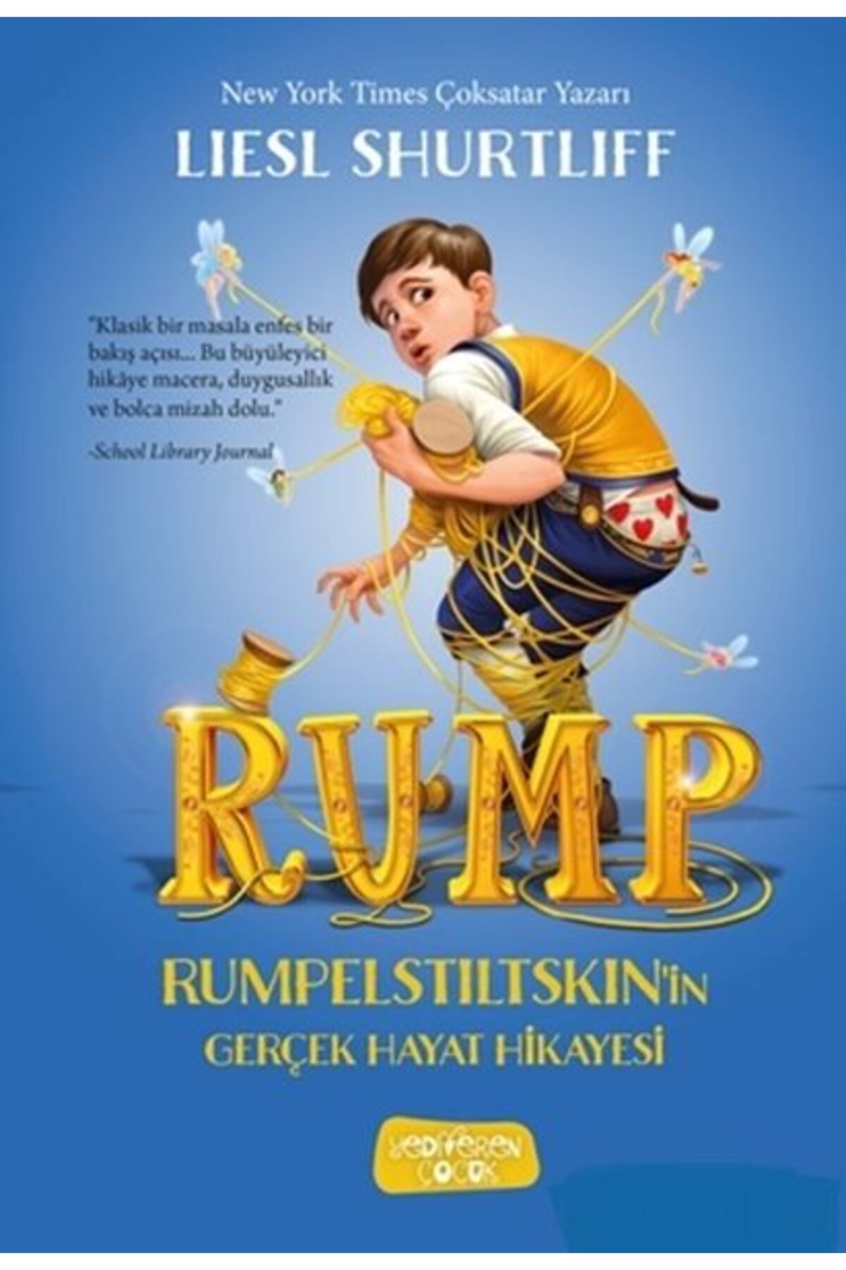 Yedi Yayınları Rump - Rumpelstiltskin'in Gerçek Hayat Hikayesi