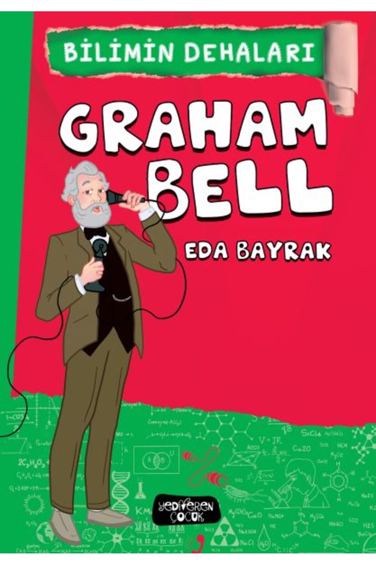 Yedi Yayınları Graham Bell - Bilimin Dehaları