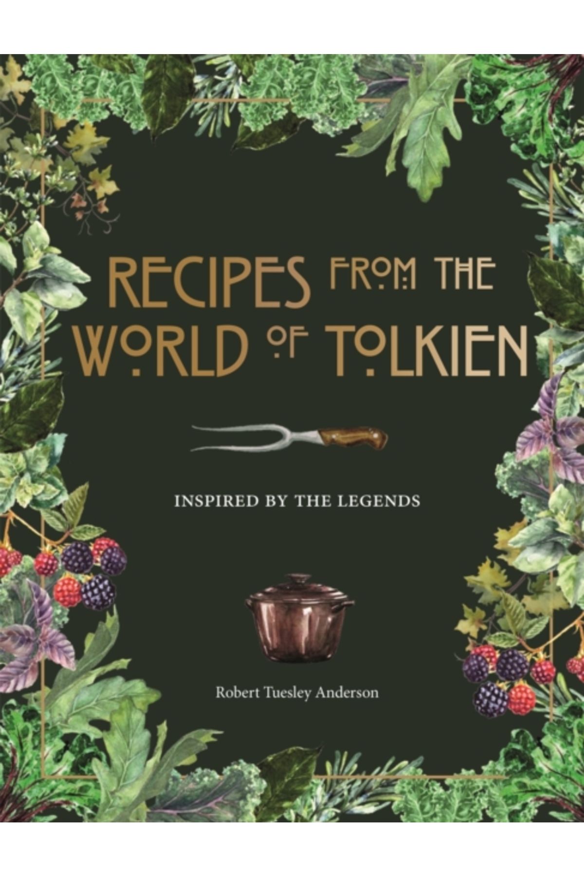 Pandora Kitabevi Recipes From the World of Tolkien : Inspired by the Legends
