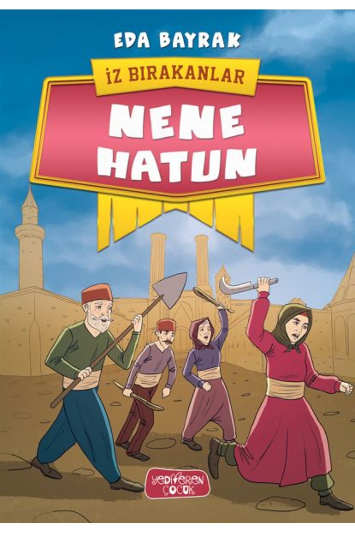 Yedi Yayınları İz Bırakanlar - Nene Hatun
