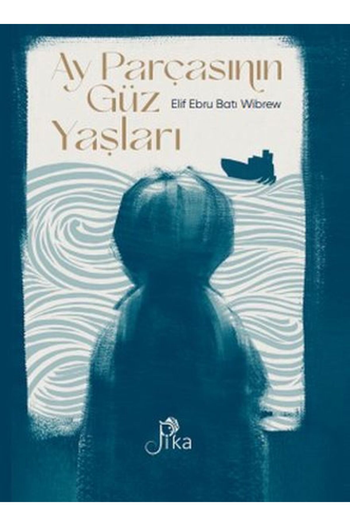 Pika Yayınevi Ay Parçasının Güz Yaşları