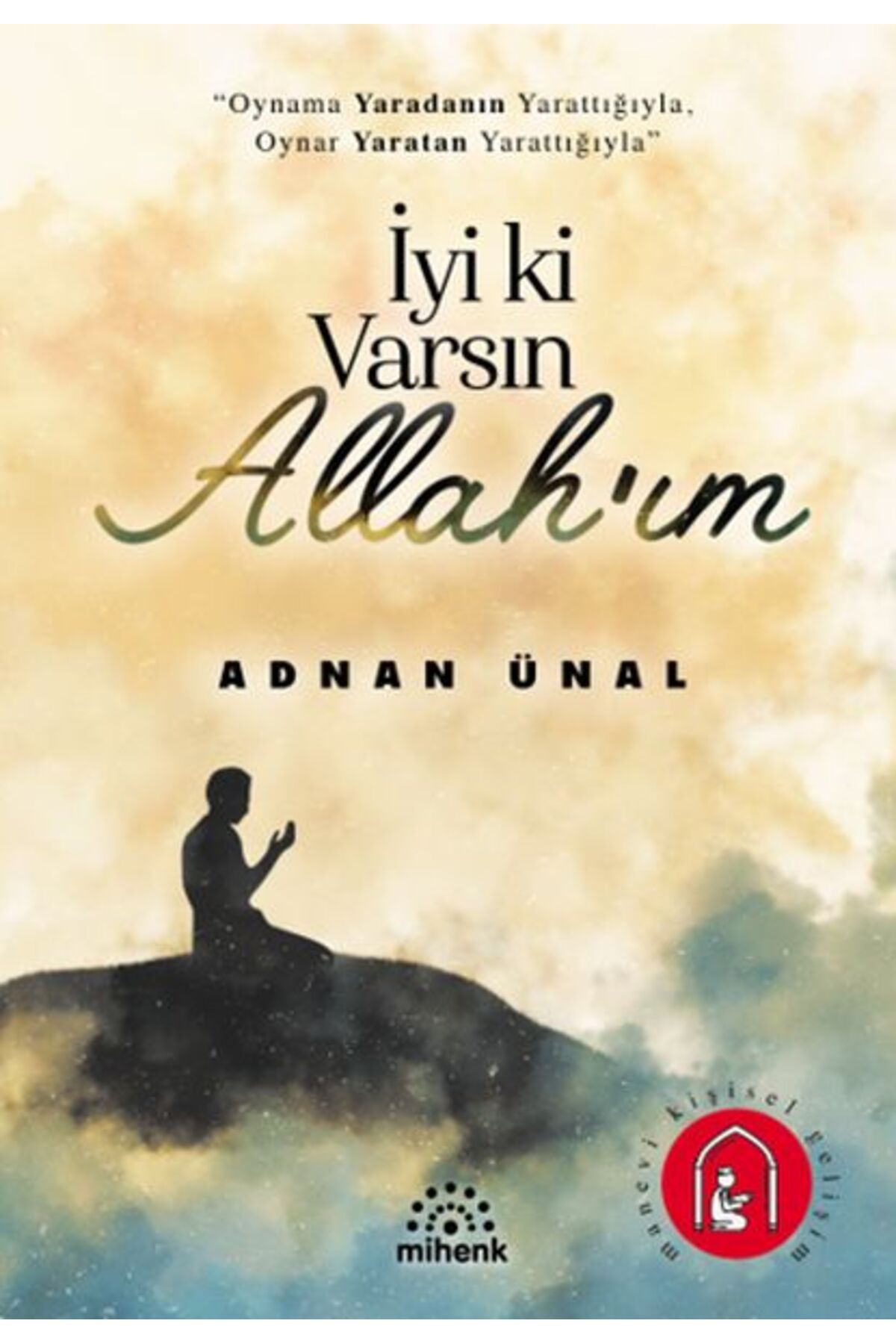 Mihenk Kitap İyi ki Varsın Allah’ım