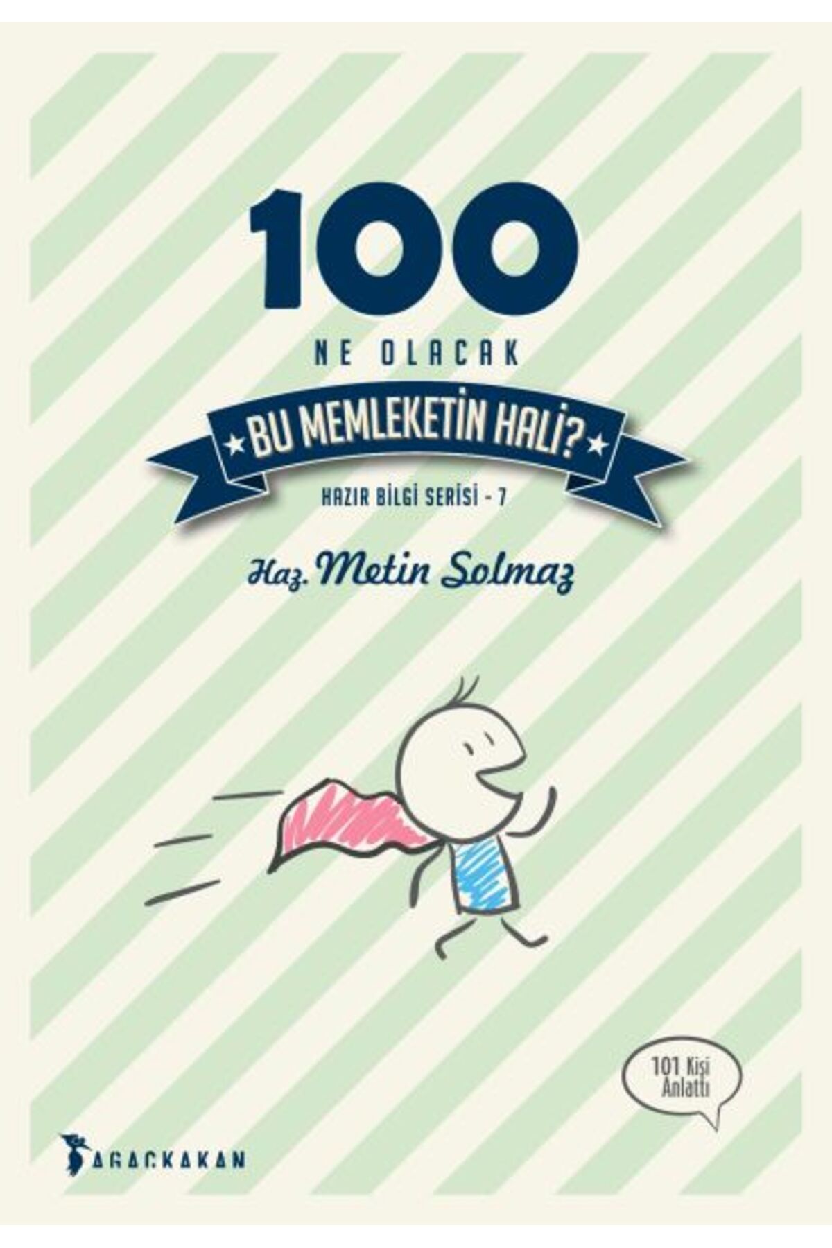 Destek Yayınları 100 Ne Olacak Bu Memleketin Hali