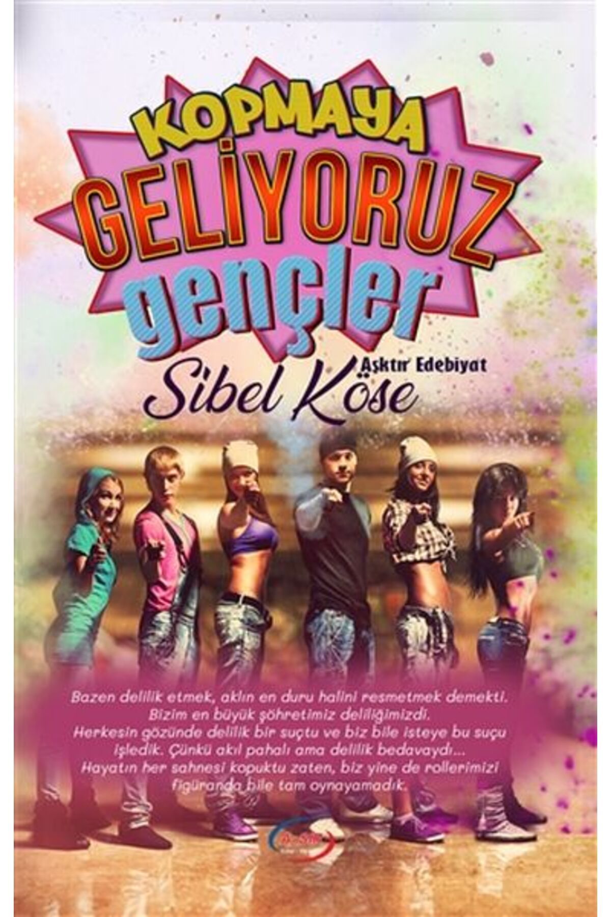 Genç Destek Kopmaya Geliyoruz Gençler