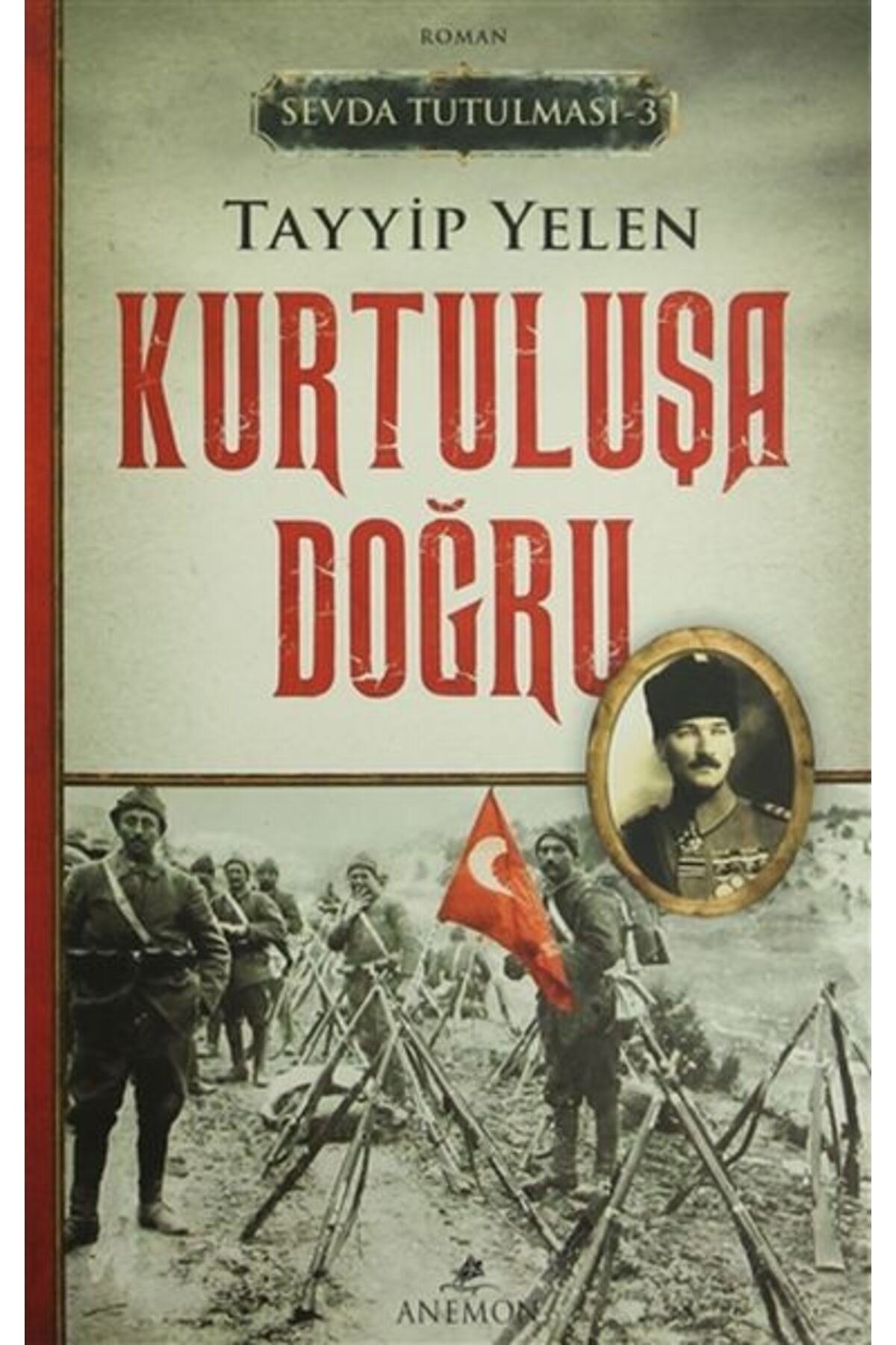 Anemon Yayınları Sevda Tutulması 3 : Kurtuluşa Doğru