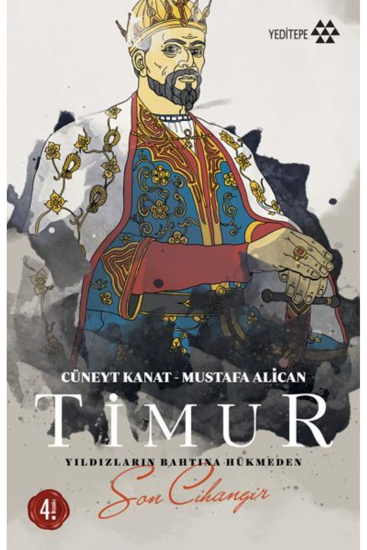 Yeditepe Yayınevi Timur-Yıldızların Tahtına Hükmeden Son Cihangir