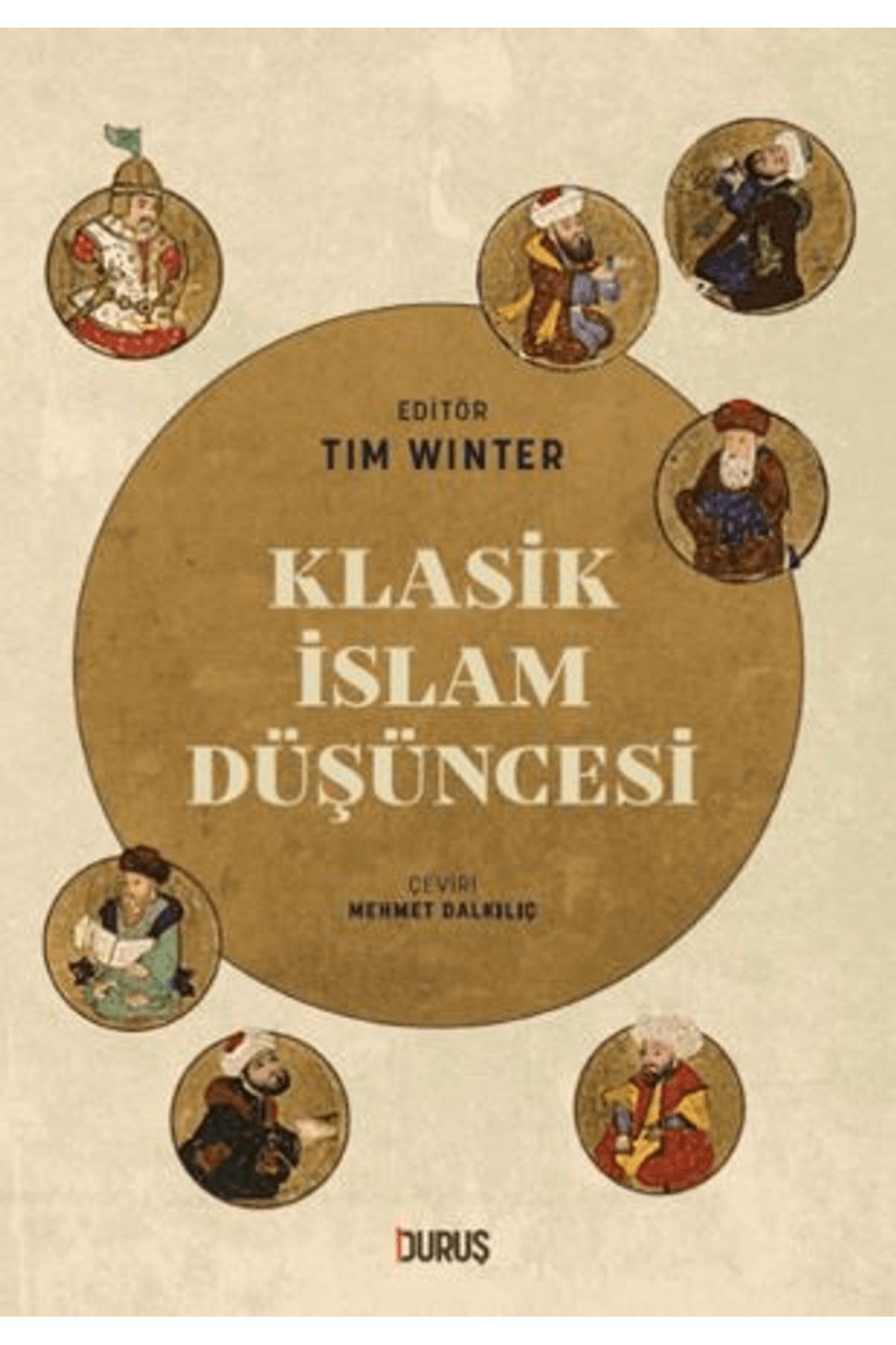 Duruş Yayınları Klasik İslam Düşüncesi / Kollektif / Duruş Yayınları / 9786255635365