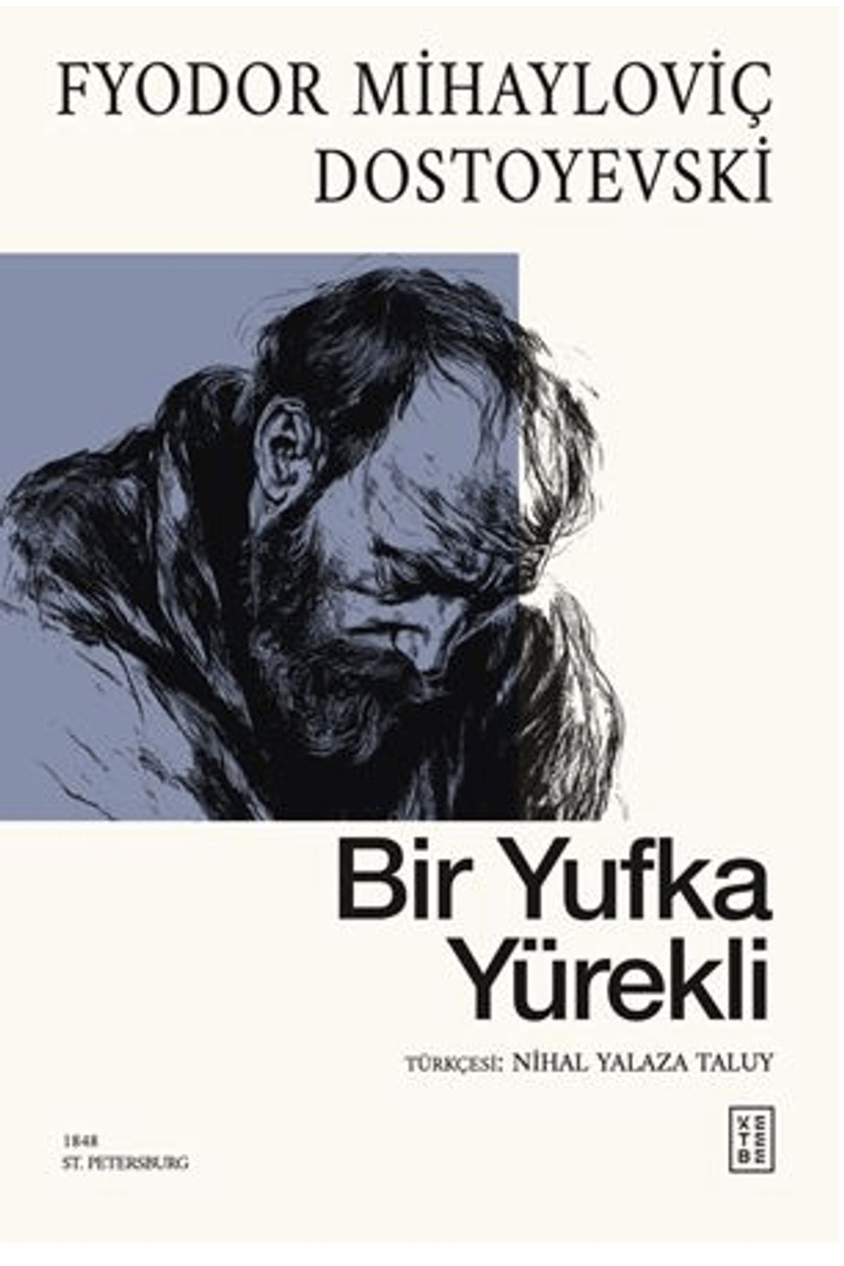 Ketebe Yayınları Bir Yufka Yürekli / Fyodor Mihayloviç Dostoyevski / Ketebe Yayınları / 9786255998965