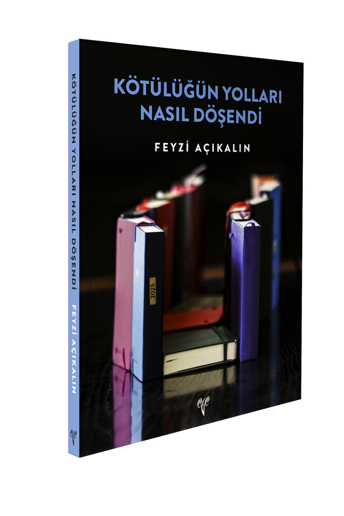 Ege Yayınları Kötülüğün Yolları Nasıl Döşendi