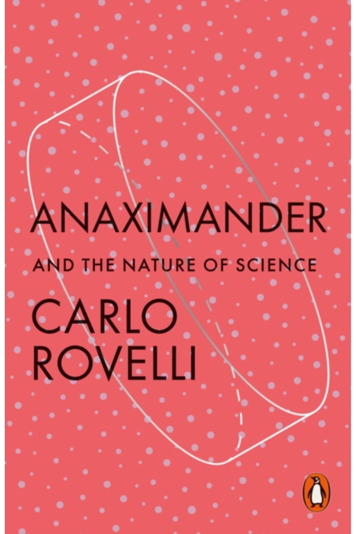 Penguin Books Anaximander and the Nature of Science