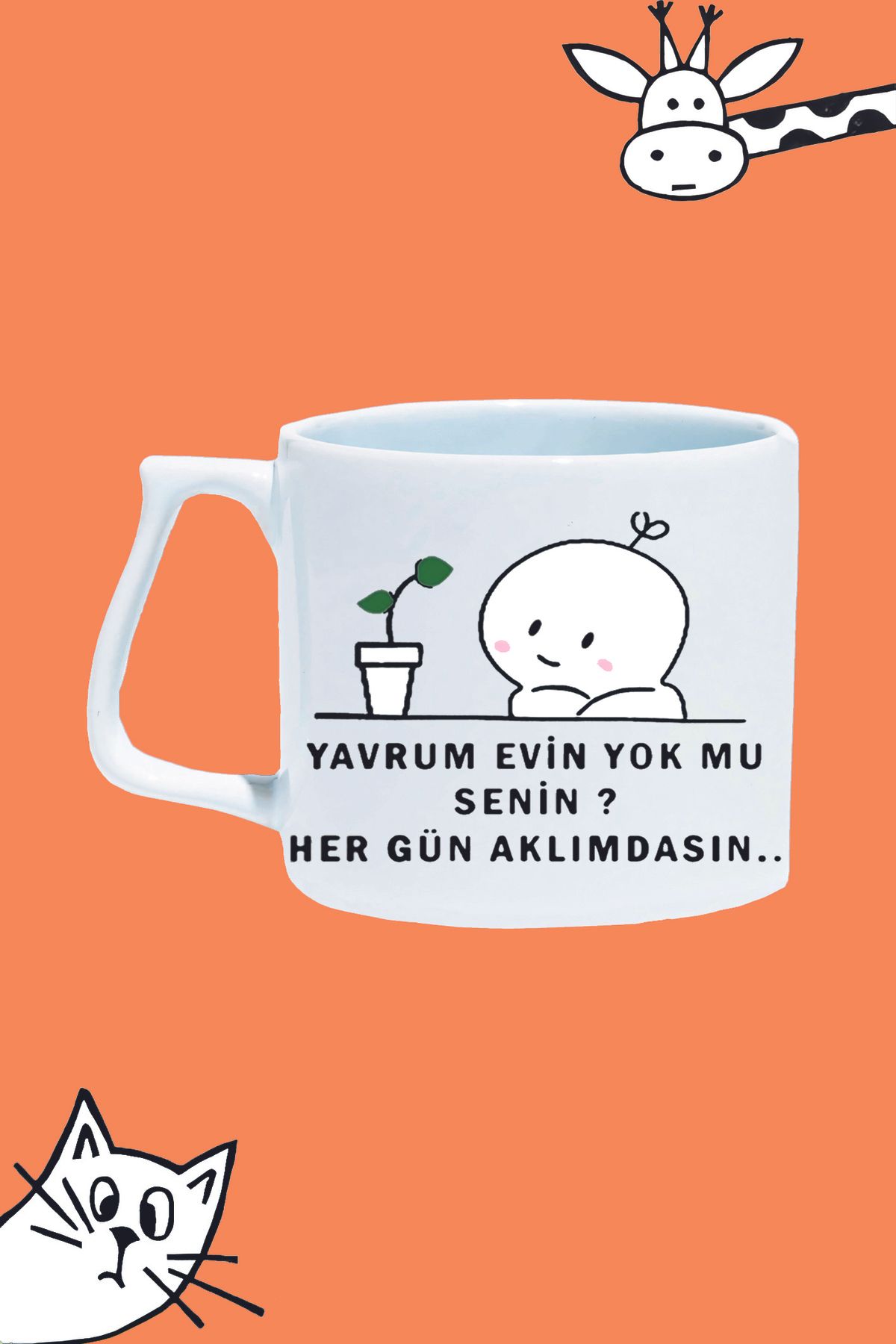 Olympus plus YAVRUM EVİN YOK MU SENİN? HER GÜN AKLIMDASIN... MODDO TASARIM BASKILI LÜKS KUPA BARDAK