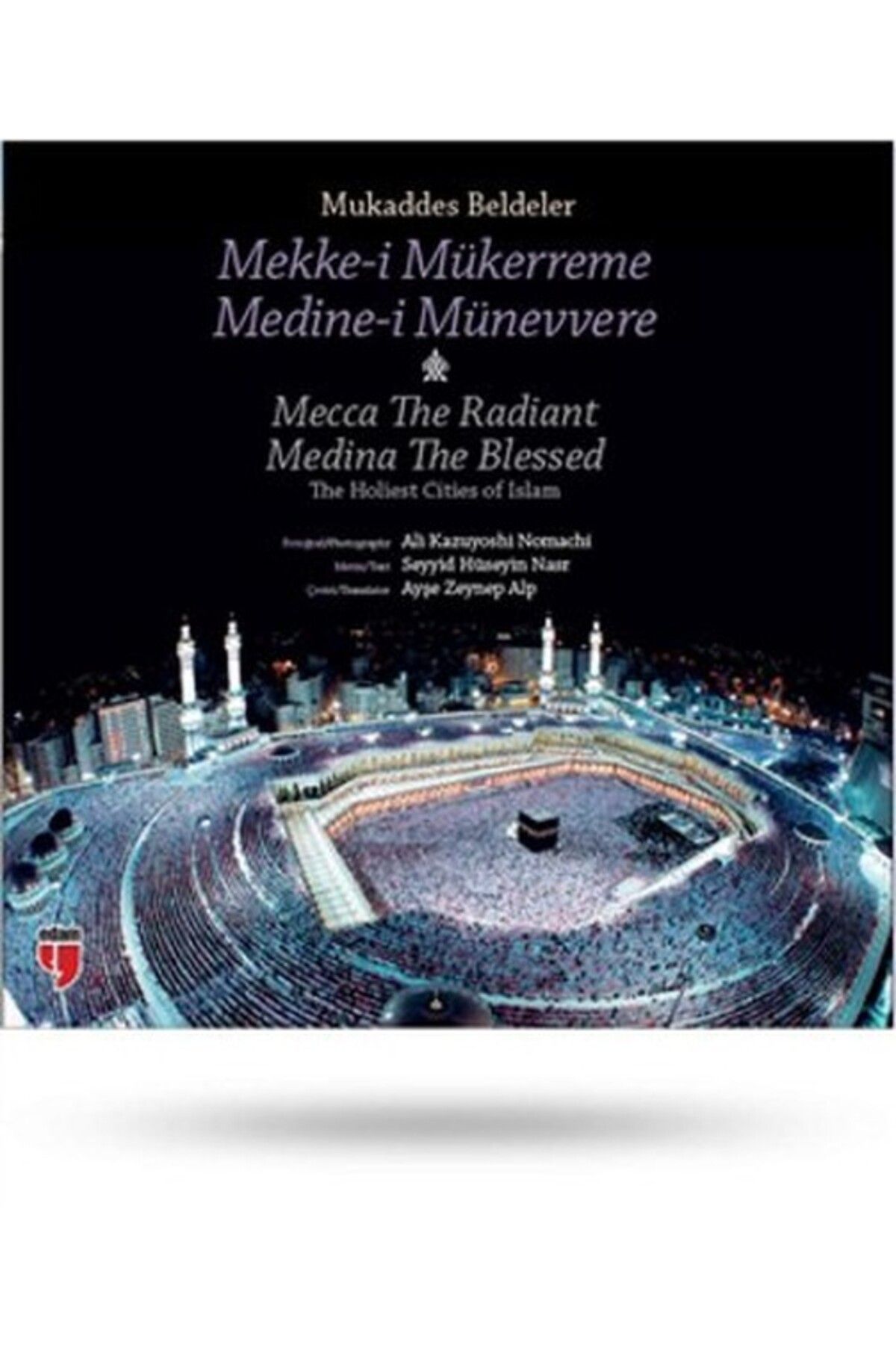 Edam Yayınları Mukaddes Beldeler - Mekke-i Mükerreme, Medine-i Münevvere The Holiest Cities of Islam - Mecca T