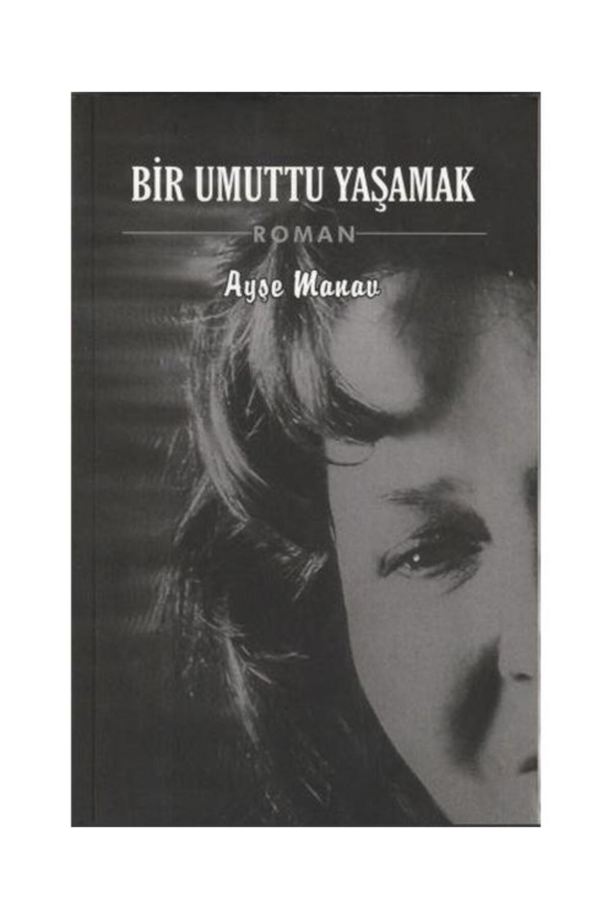 İzyako Yayınları Bir Umuttu Yaşamak