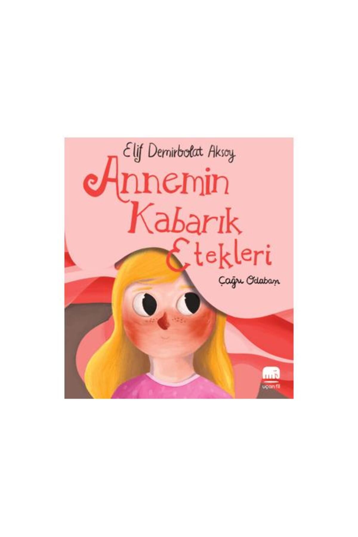 Uçan Fil Yayınları Annemin Kabarık Etekleri