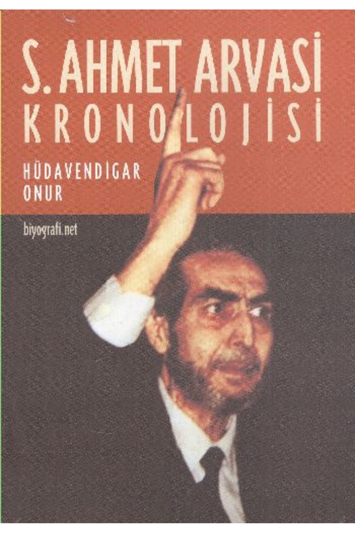 Birleşik Yayınevi S. Ahmet Arvasi Kronolojisi