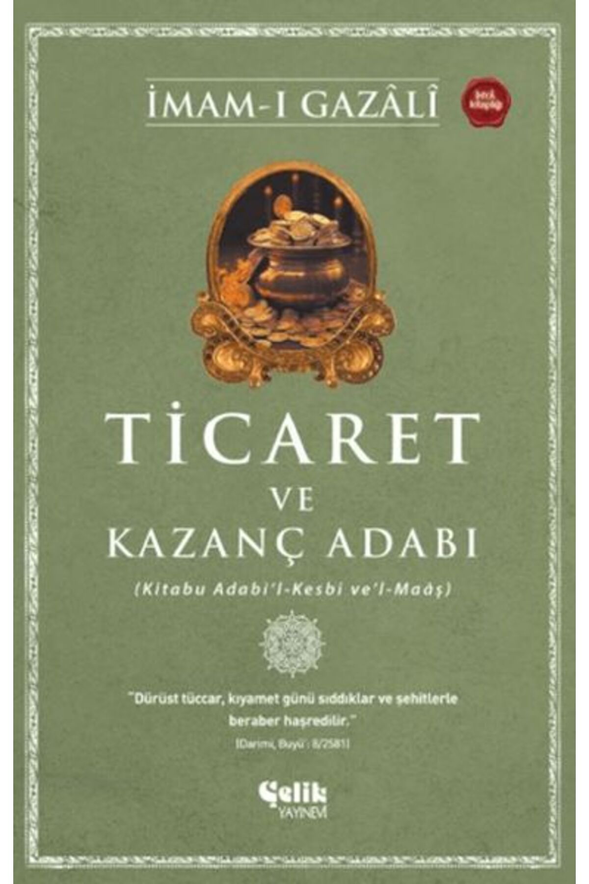 Çelik Yayınevi Ticaret ve Kazanç Adabı