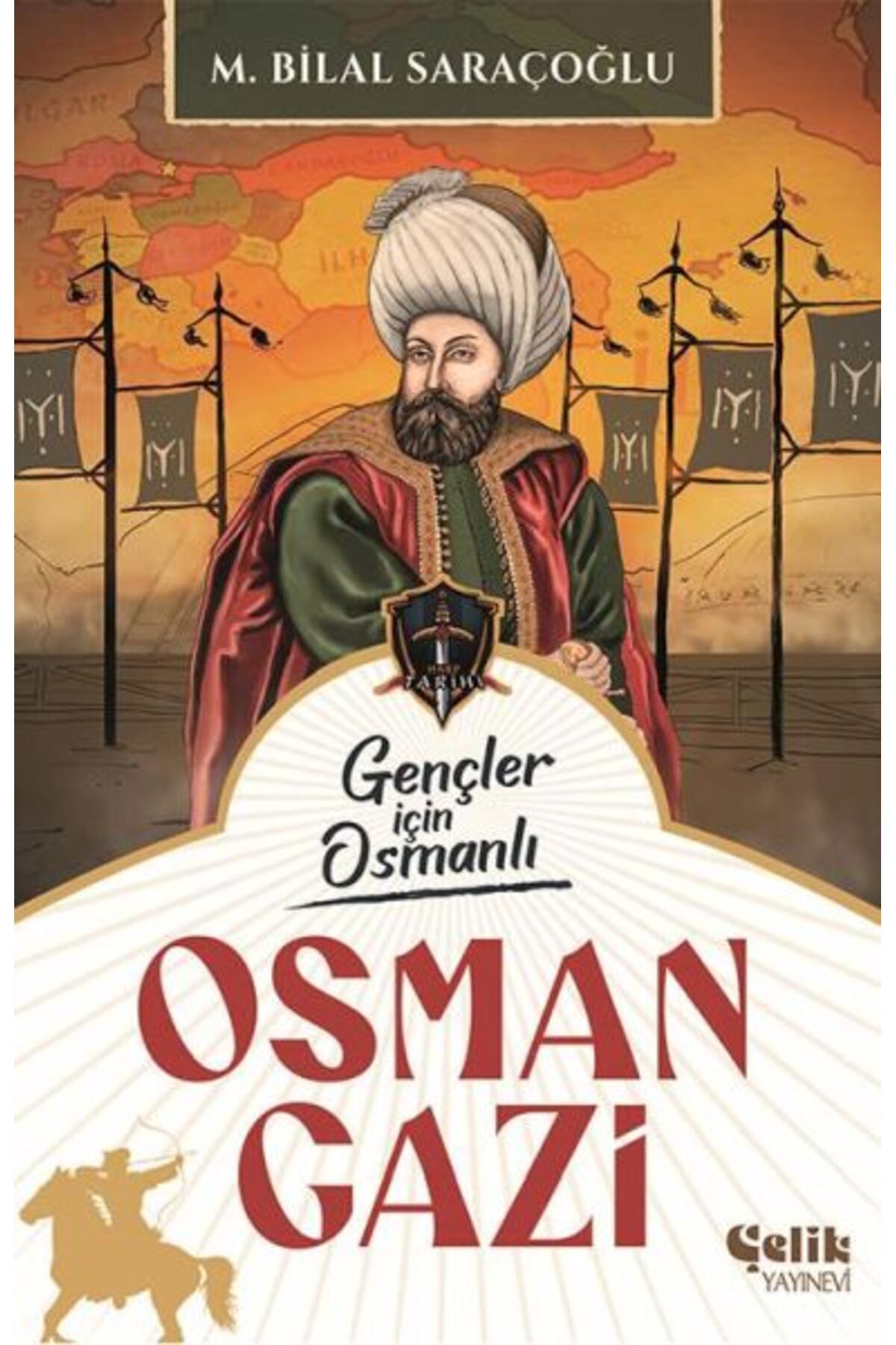 Çelik Yayınevi Gençler İçin Osmanlı - Osman Gazi