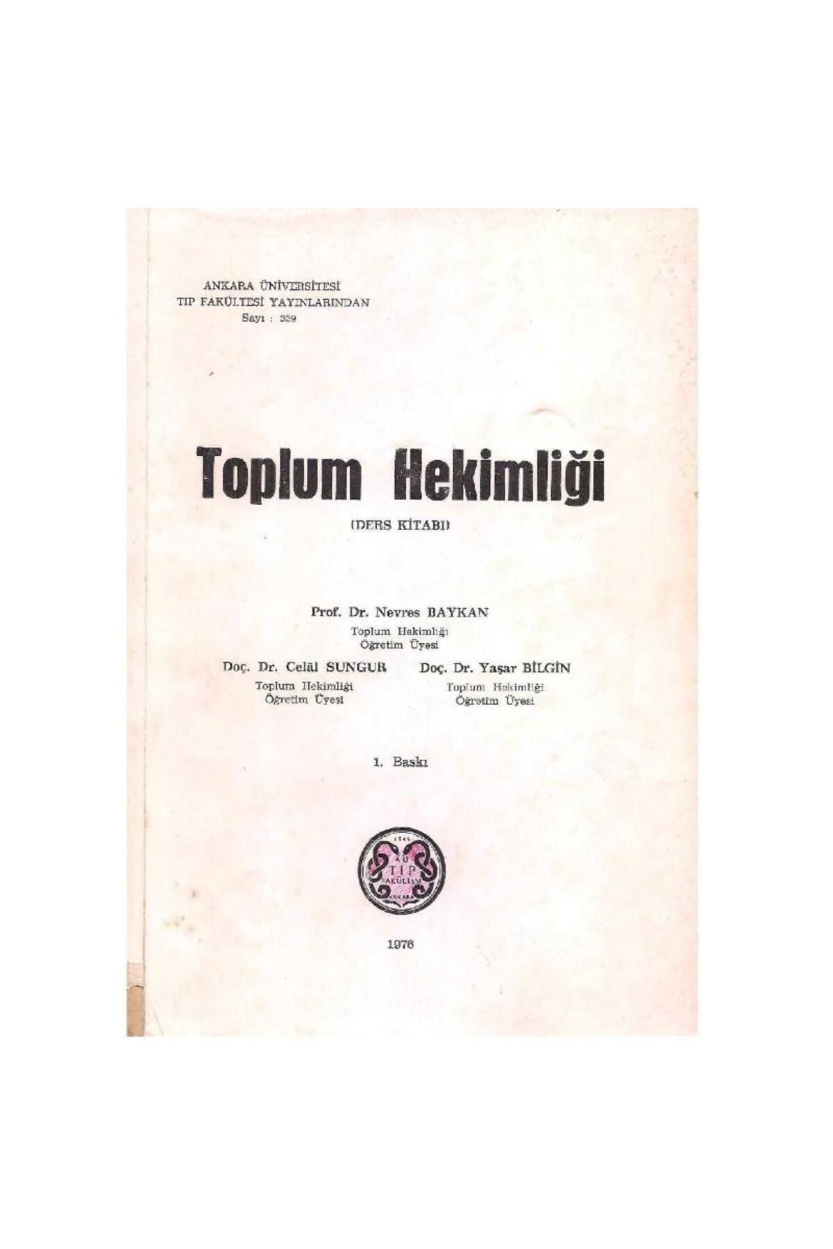 Türk Dil Kurumu Yayınları Toplum Hekimliği - Nevres Baykan - Celal Sungur - Yaşar Bilgin