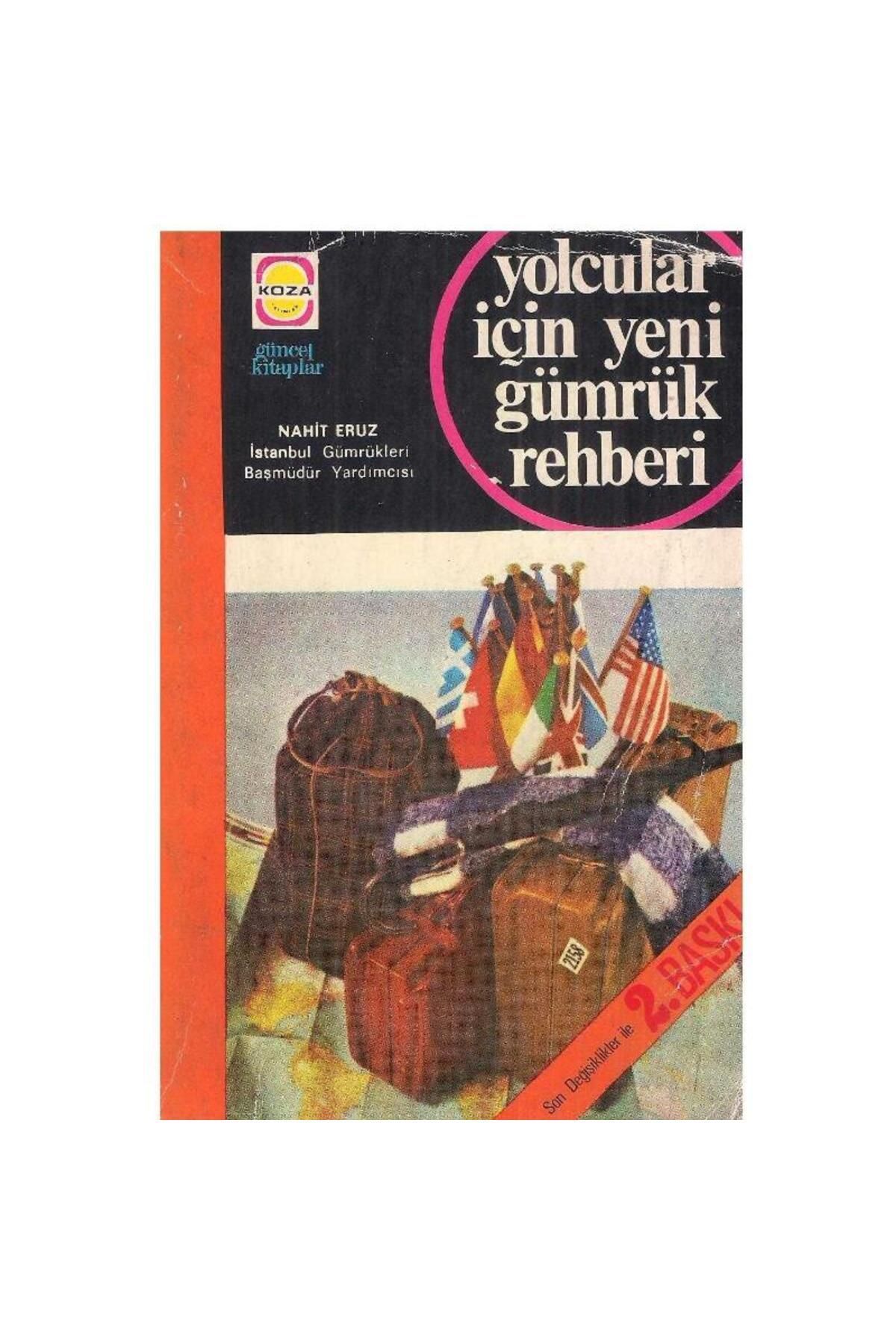 Türk Dil Kurumu Yayınları Yolcular İçin Yeni Gümrük Rehberi - Nahit Eruz (2.El)