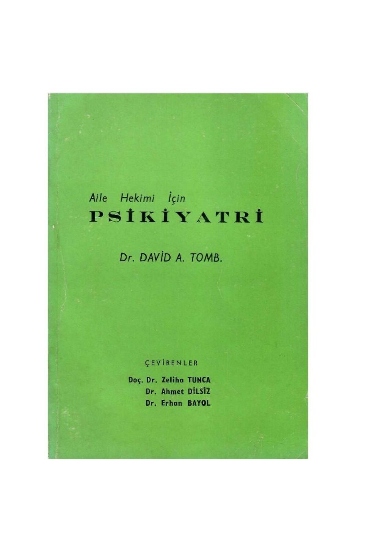 Türk Dil Kurumu Yayınları Aile Hekimi İçin Psikiyatri - Dr.David A. Tomb