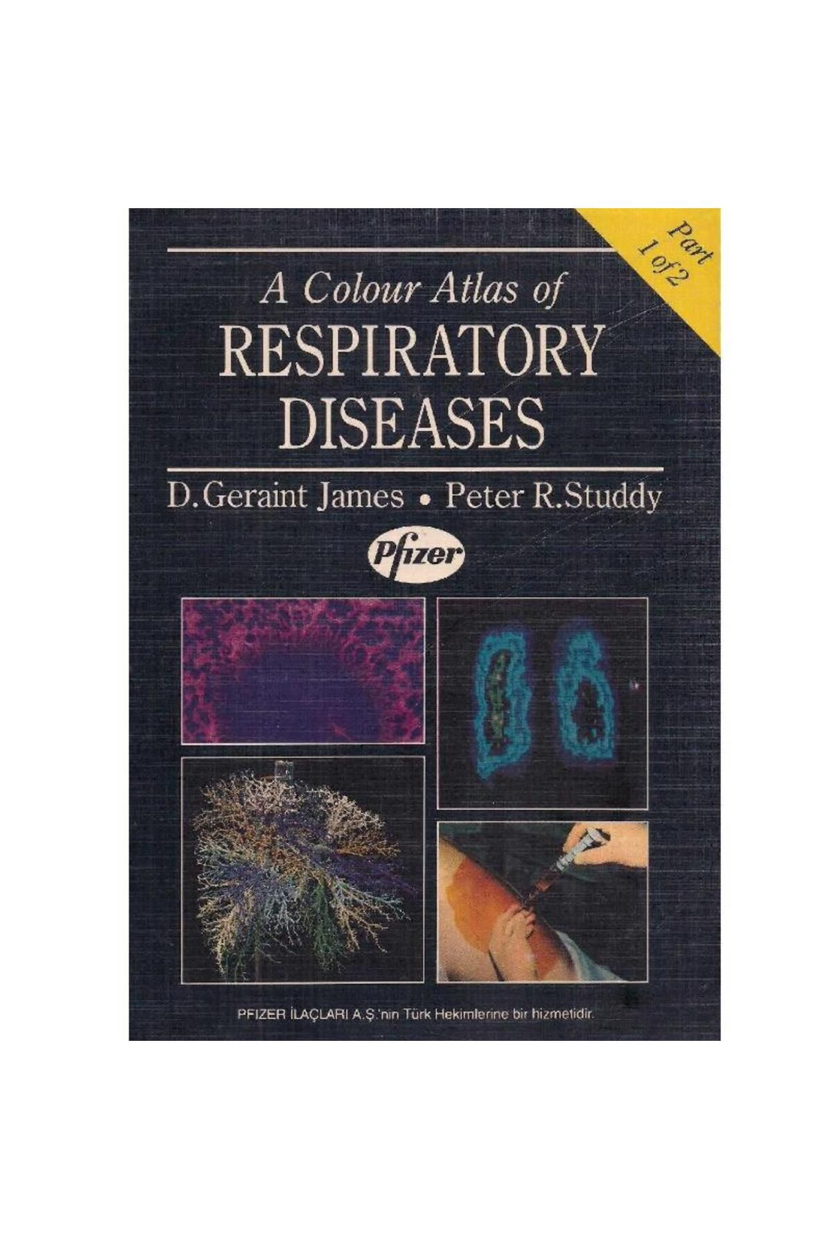 Türk Dil Kurumu Yayınları A Colour Atlas of Respiratory Diseases - James, D. Geraint; Studdy, Peter R.