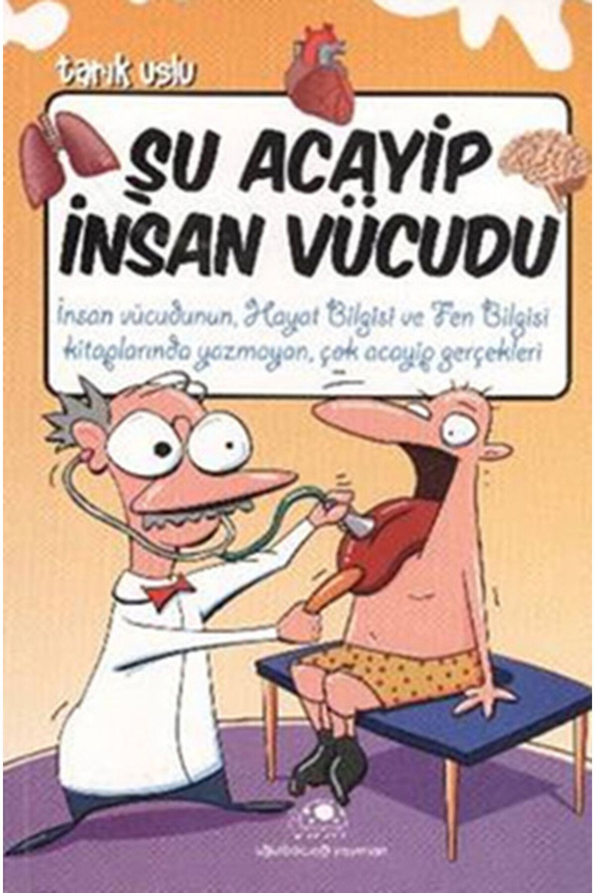 Uğurböceği Yayınları Şu Acayip İnsan Vücudu