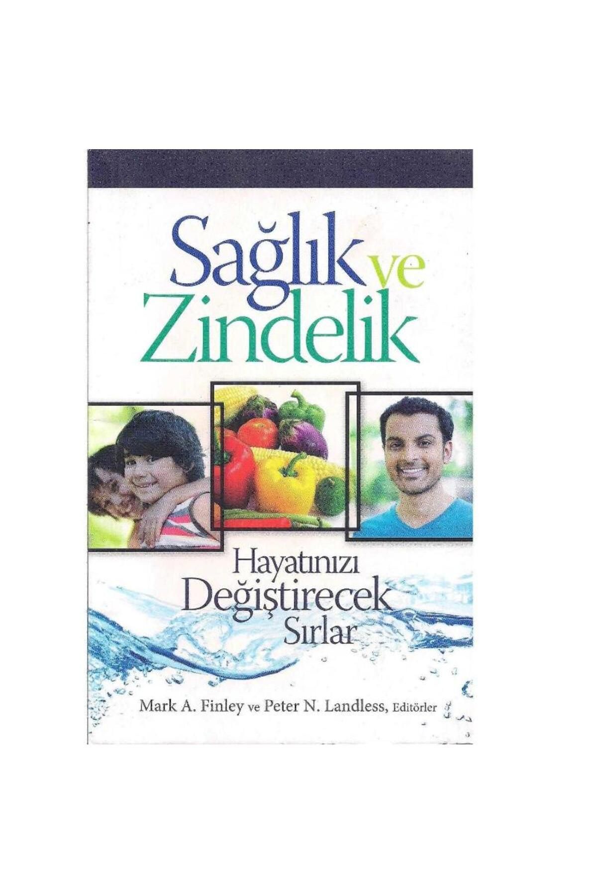 Türk Dil Kurumu Yayınları Sağlık ve Zindelik Hayatınızı Değiştirecek Sırlar - Mark A. Finley - Peter N. Landless
