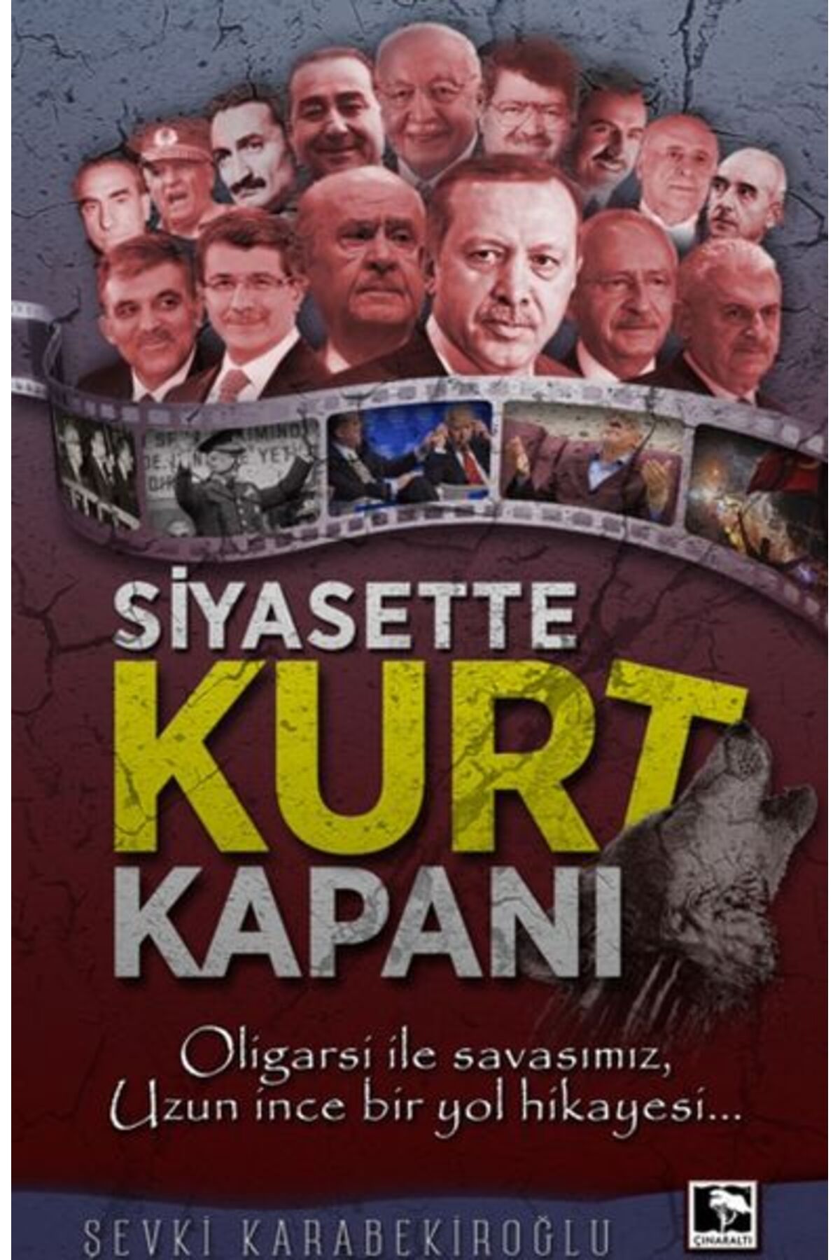 Çınaraltı Yayınları Siyasette Kurt Kapanı