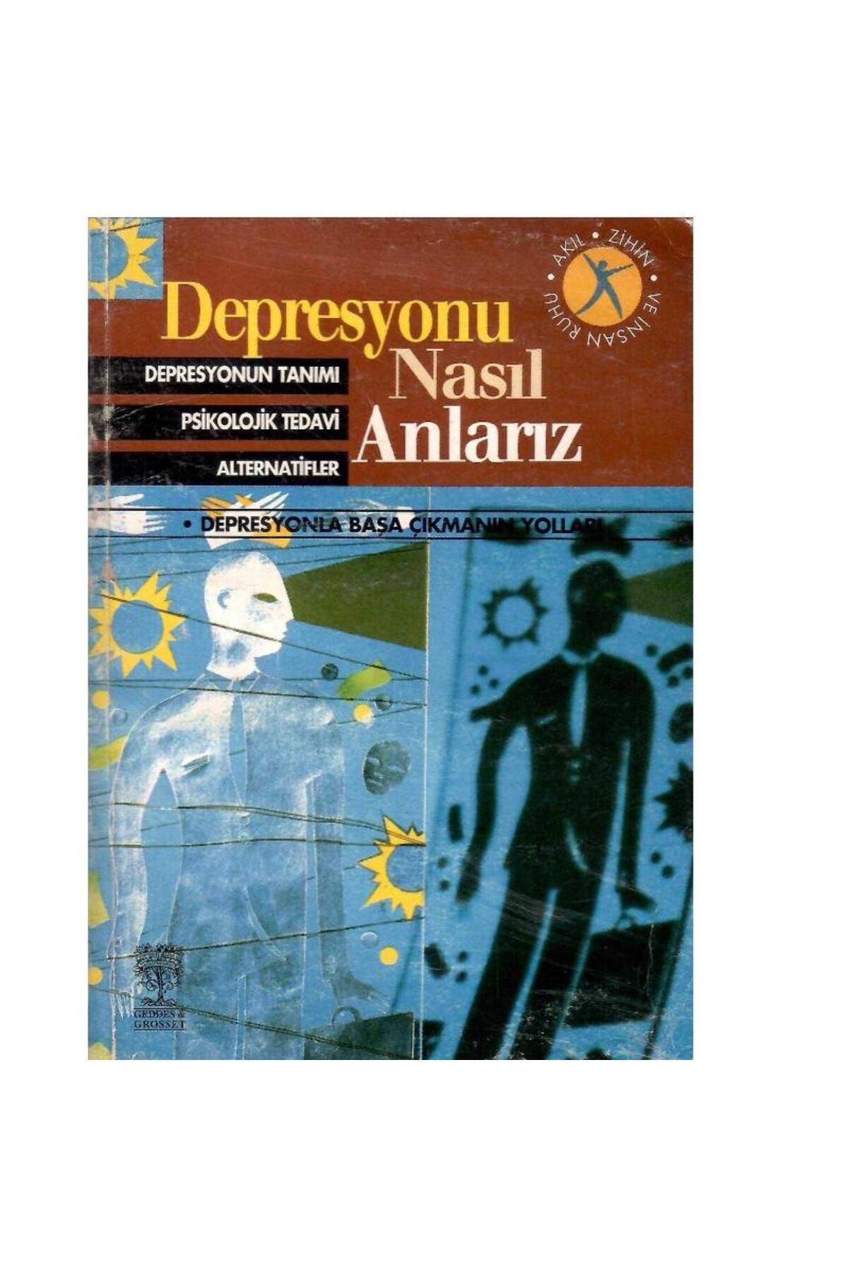 Türk Dil Kurumu Yayınları Depresyonu Nasıl Anlarız - Depresyonun Tanımı - Psikolojik Tedavi