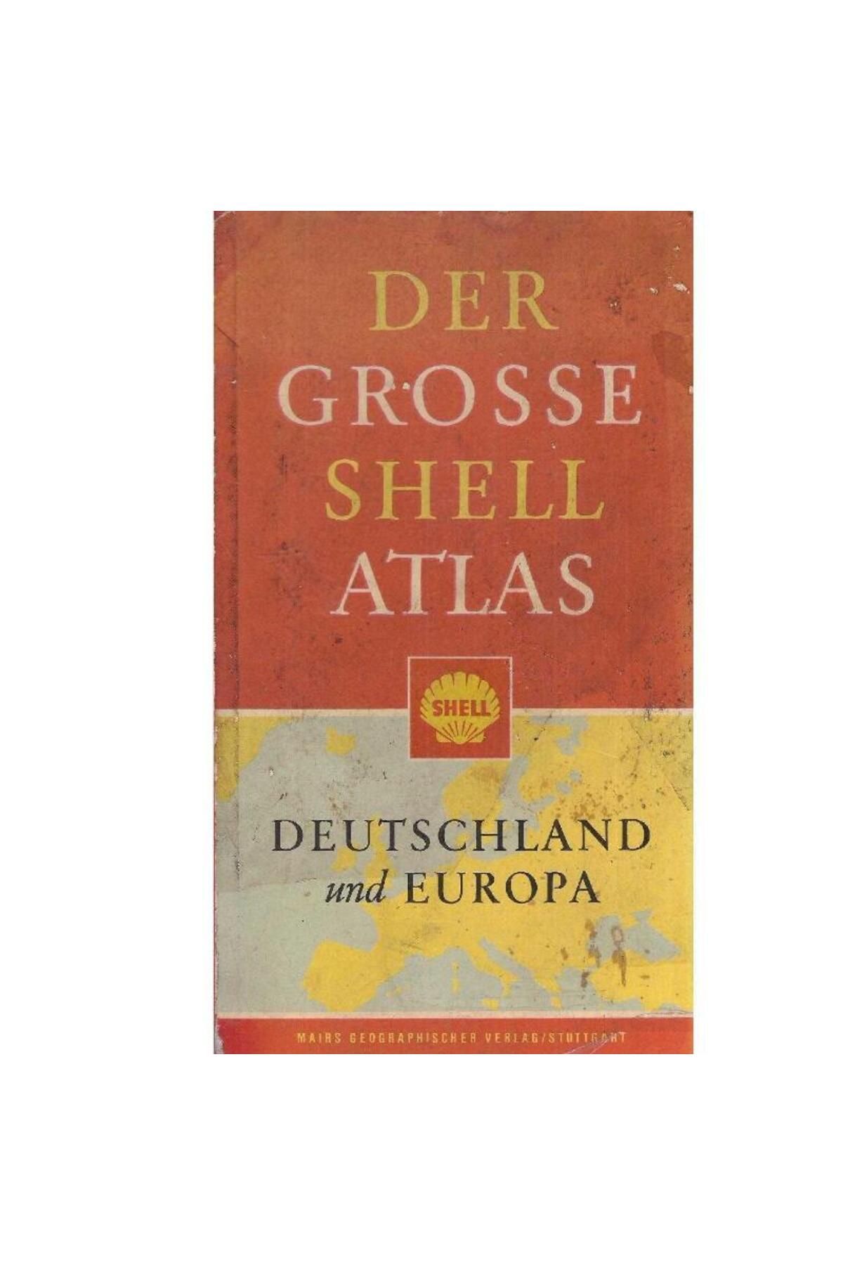 Türk Dil Kurumu Yayınları Der Grosse Shell Atlas Deutschland und Europa (Der Grosse Shell