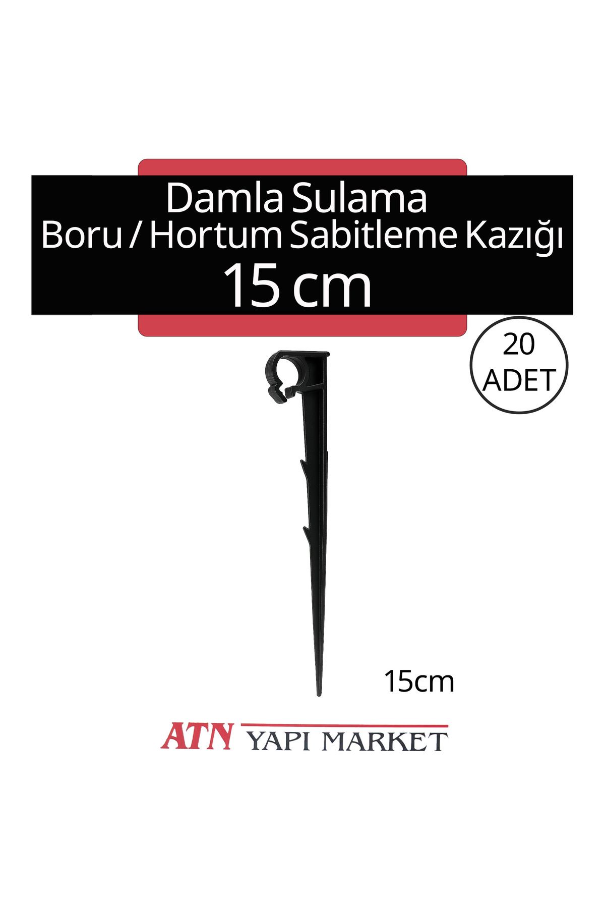 ATN 20 Adet 15 cm Damla Sulama Hortum Boru Sabitleme Kazığı - Dayanıklı Bahçe Kazığı