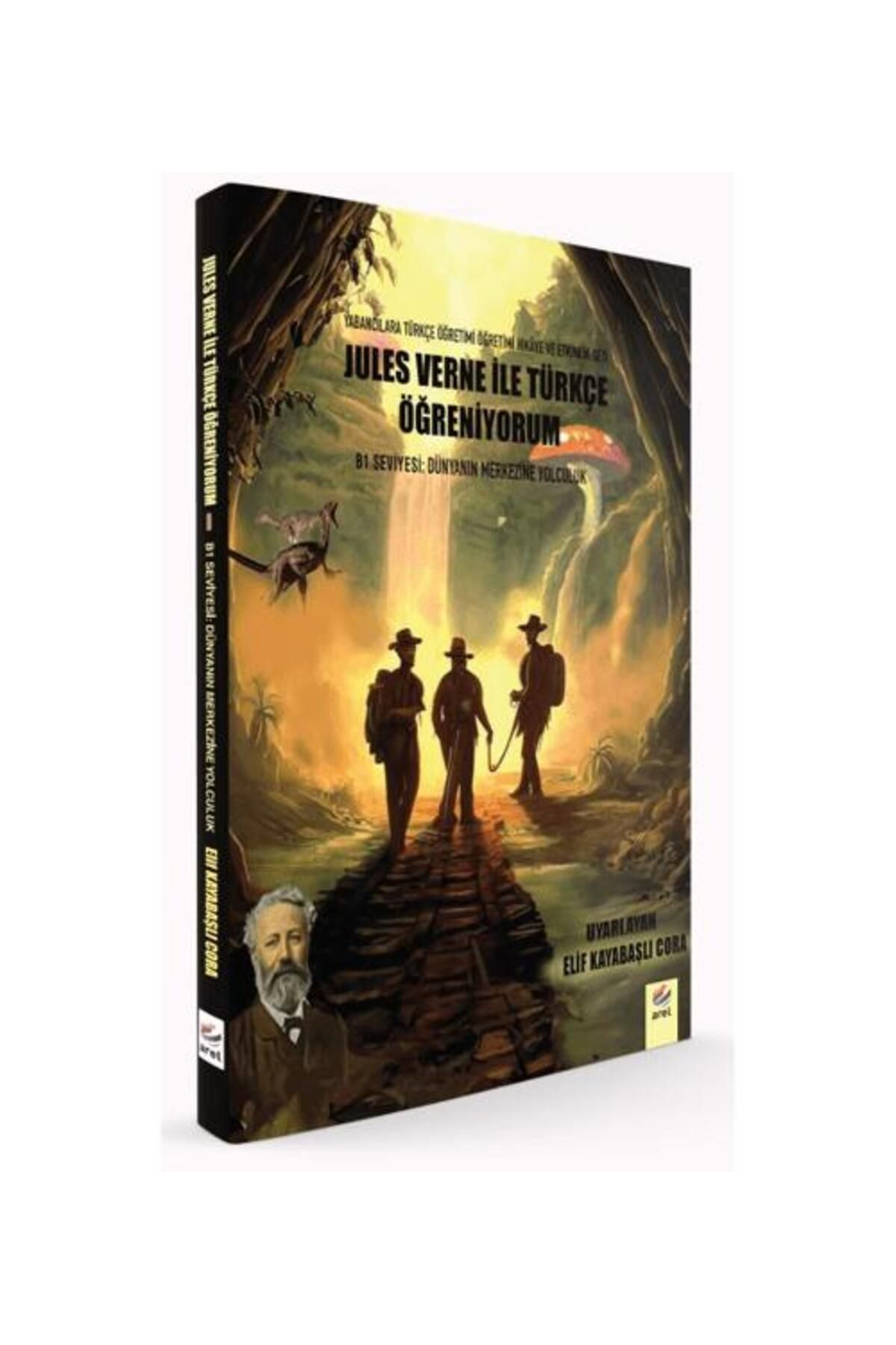 Arel Kitap Jules Verne ile Türkçe Öğreniyorum B1 Seviyesi: Dünyanın Merkezine Yolculuk