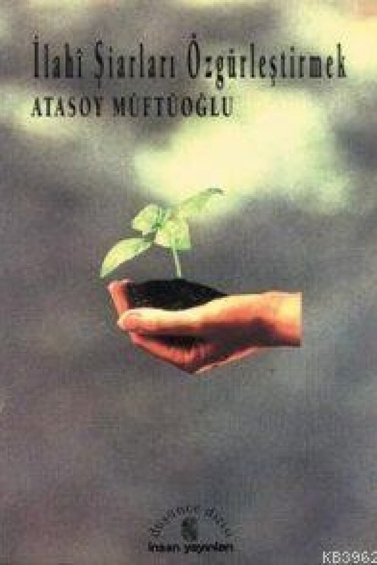 Literatürk Academia İlahi Şiarları Özgürleştirmek - Atasoy Müftüoğlu (1997 Basım)