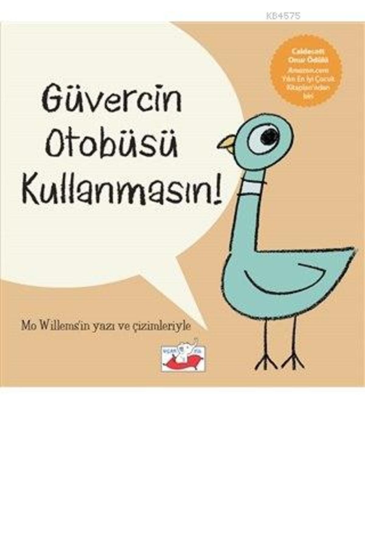 Uçan Fil Yayınları Güvercin Otobüsü Kullanmasın !