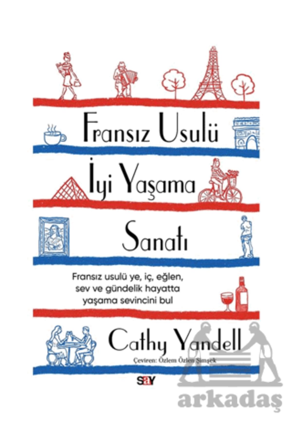 Say Yayınları Fransız Usulü İyi Yaşama Sanatı