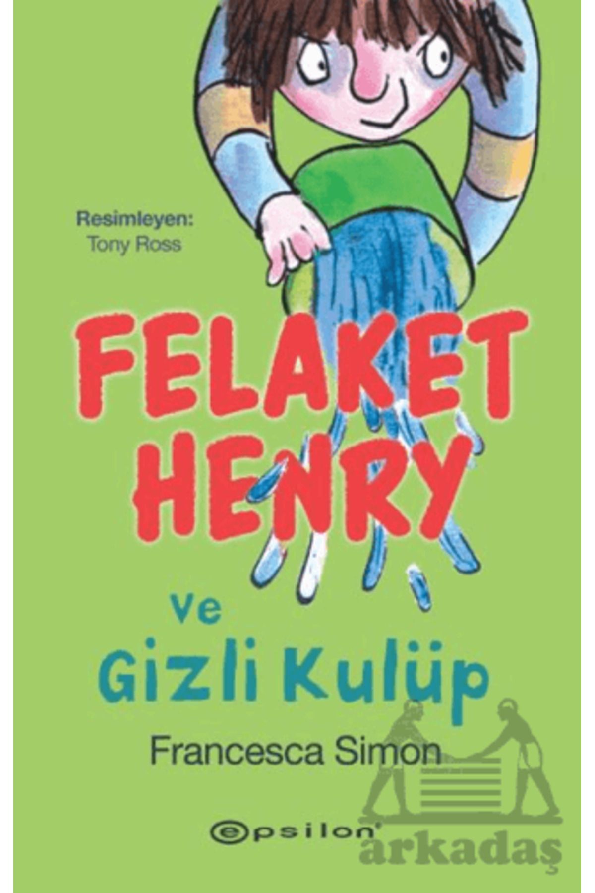 Epsilon Yayınevi Felaket Henry Ve Gizli Kulüp