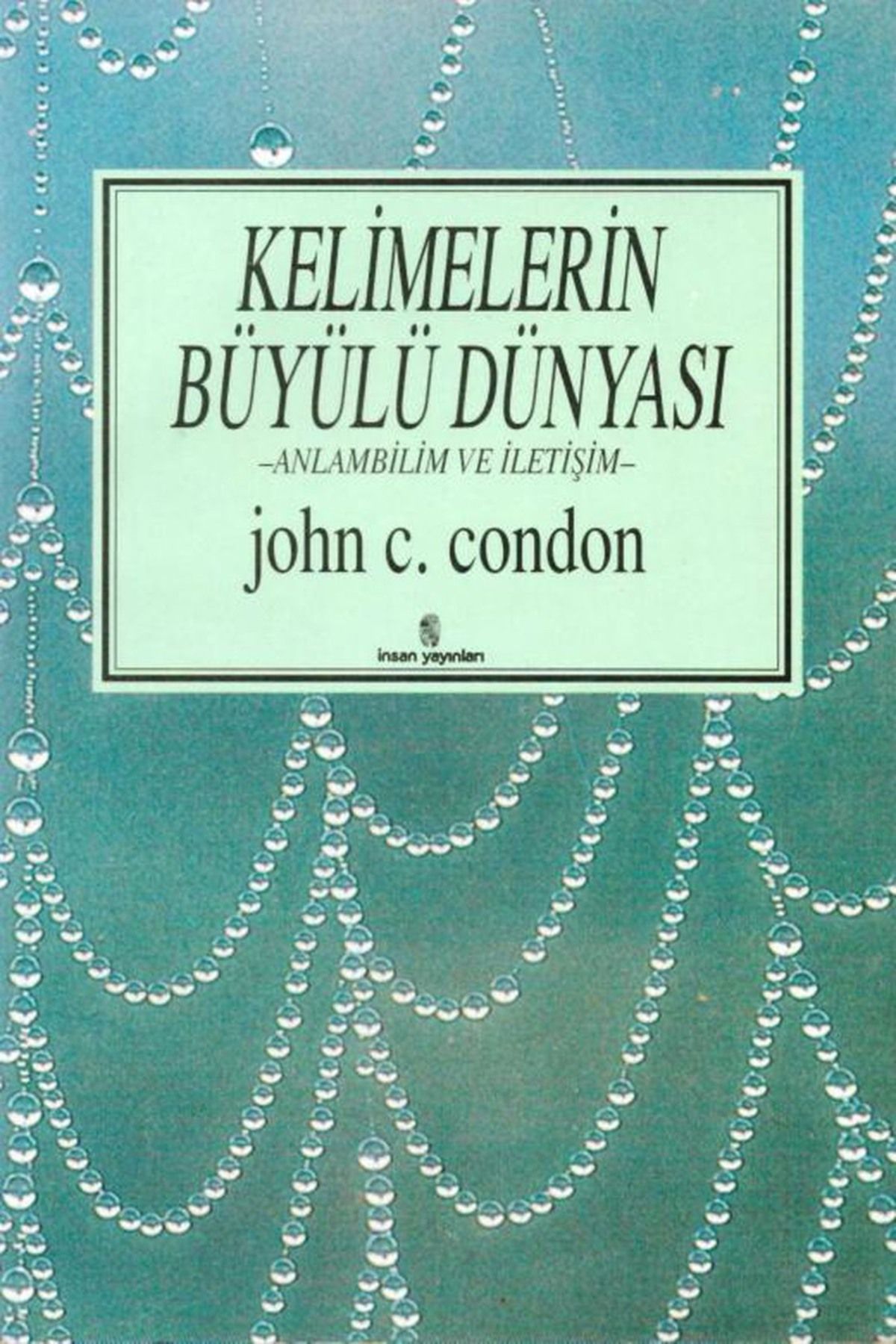 Literatürk Academia Kelimelerin Büyülü Dünyası - John C. Condon (1995 Basım)