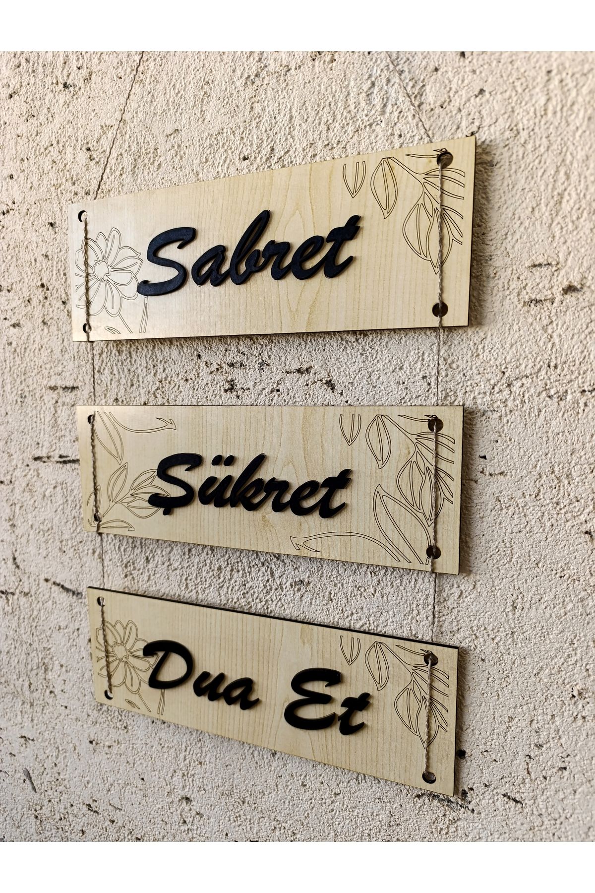 Murat Lazer Sabret,Şükret,Dua Et 3'LÜ Ahşap Duvar Dekorasyonu,Tablo