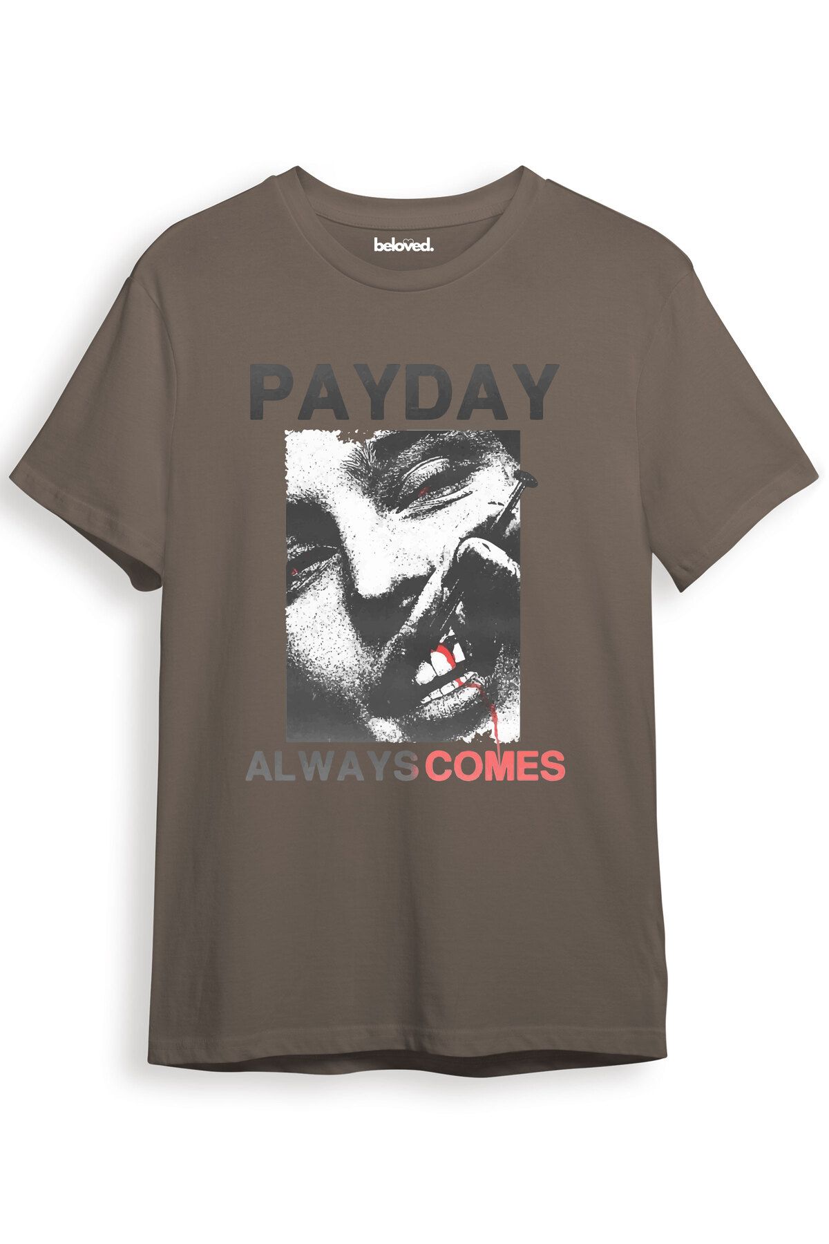 beloved.co Payday Always Comes Streetwear Tasarımlı Dijital Baskılı %100 Pamuk Regular Fit T-Shirt