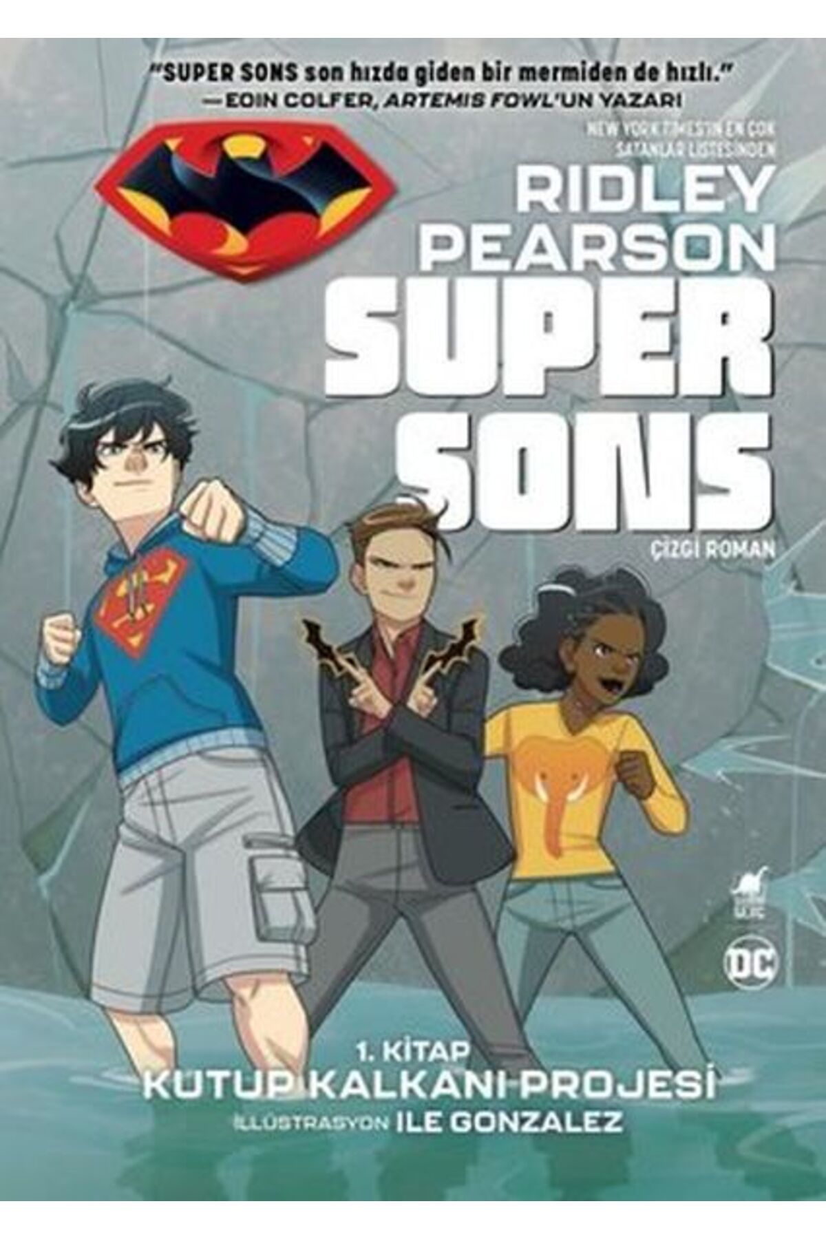 Dinozor Çocuk Super Sons - 1. Kitap Kutup Kalkanı Projesi