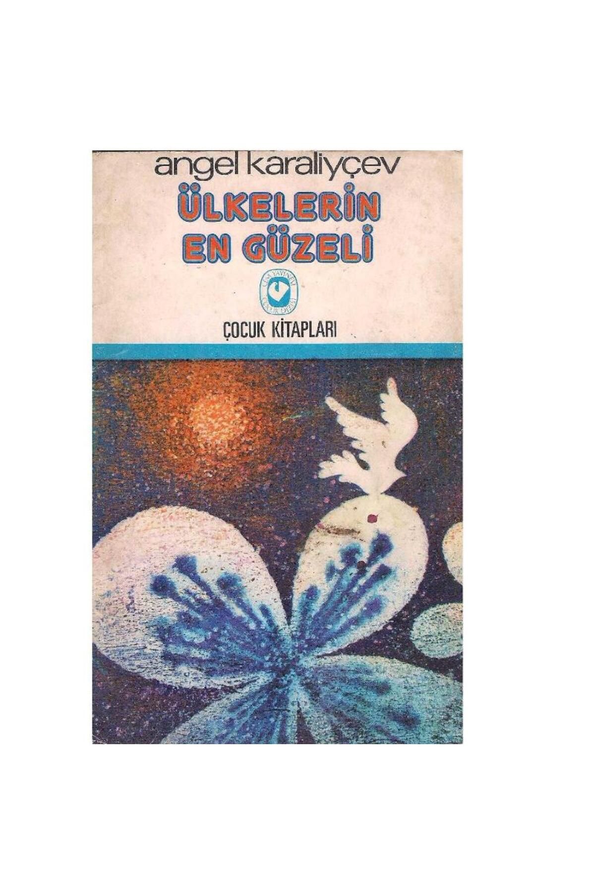 Türk Dil Kurumu Yayınları Ülkelerin En Güzeli - Çocuklar İçin Masallar Öyküler - Angel Karaliyçev (2.El)