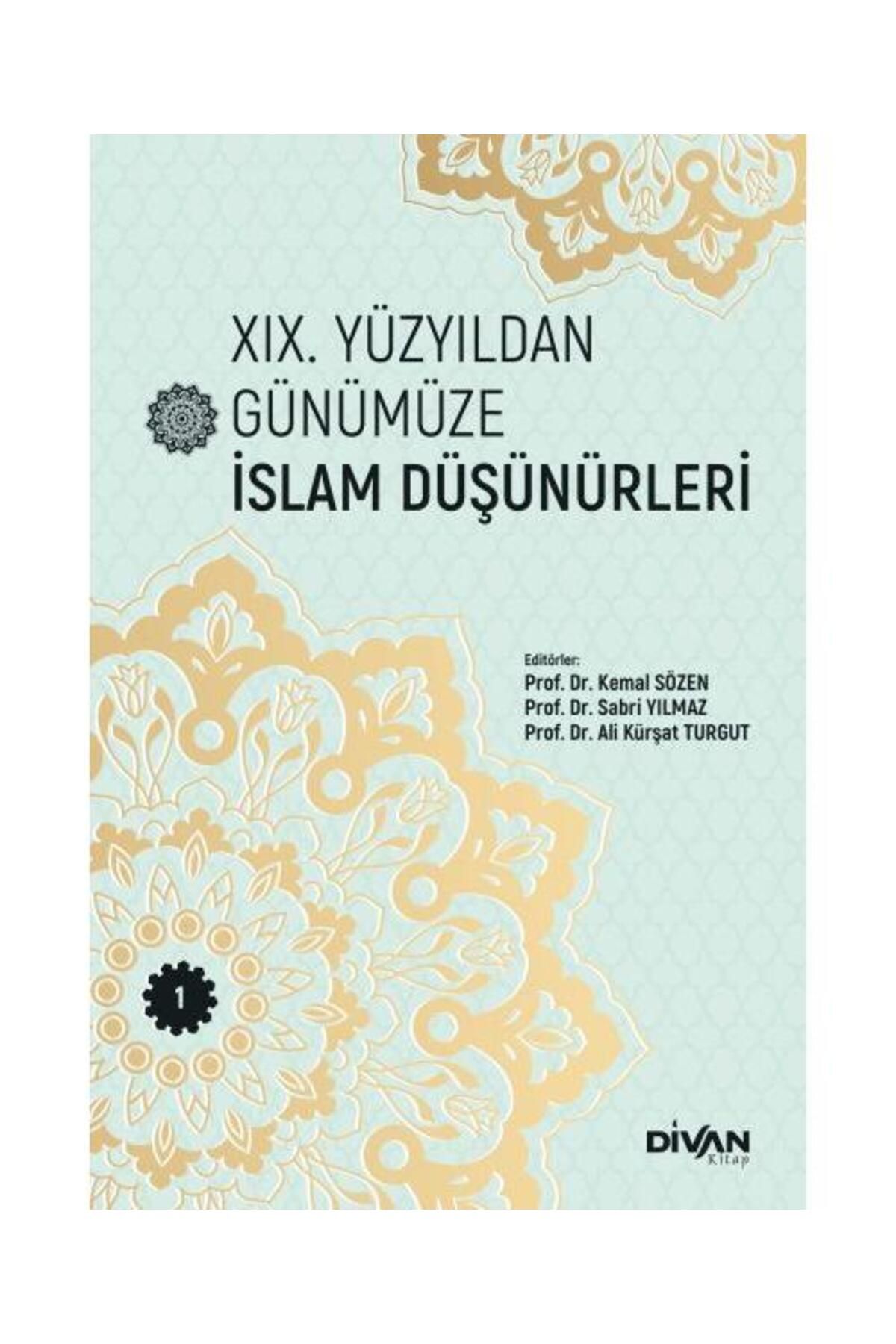 Divan Kitap XIX. Yüzyıldan Günümüze İslam Düşünürleri –Cilt 1