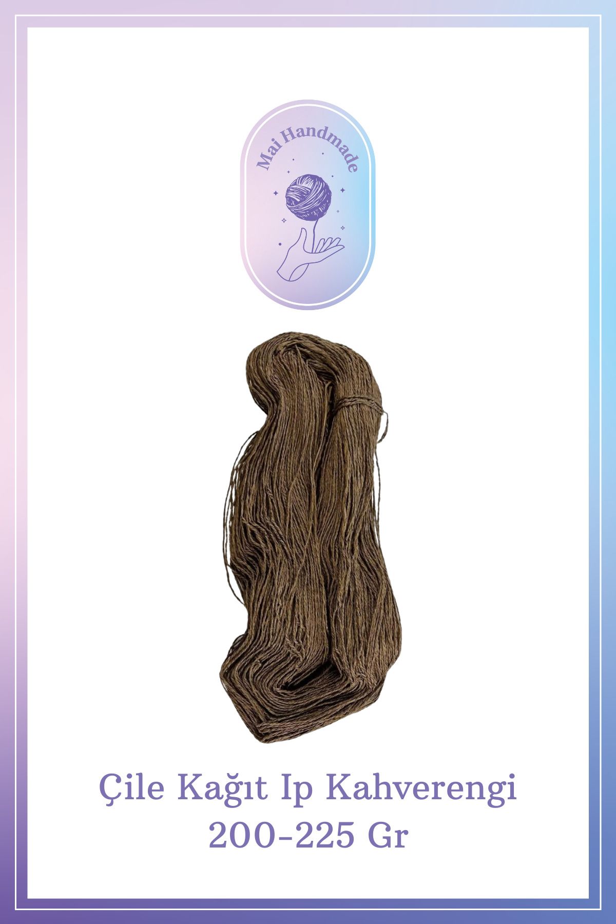 Mai Handmade Hobby ve Örgü Evi Kağıt Ip 200-225 gram Örgü Ip