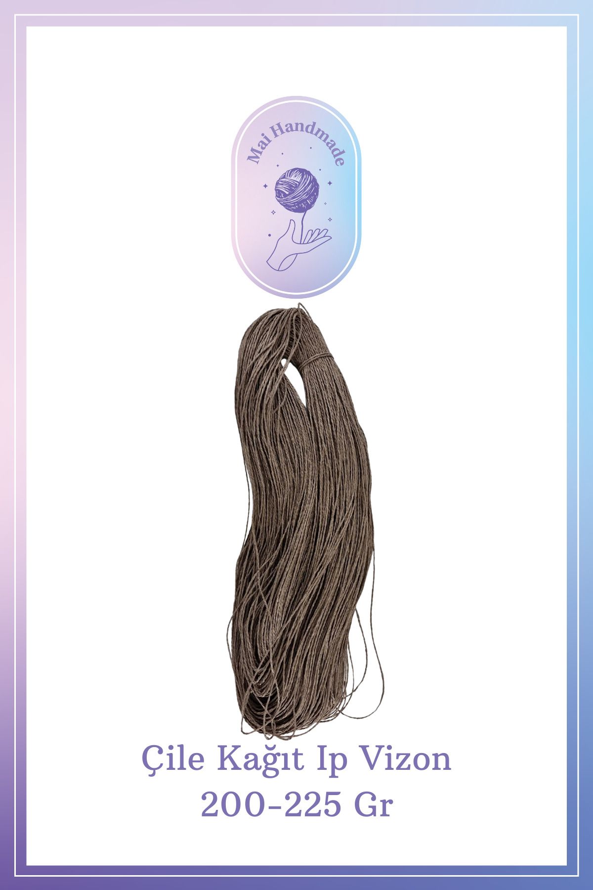 Mai Handmade Hobby ve Örgü Evi Kağıt Ip 200-225 gram Örgü Ip