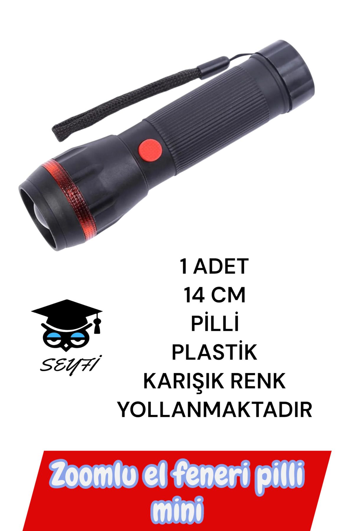 SEYFİKİRTASİYE 1 ADET 14 CM PİLLİ PLASTİK EL FENERİ KARIŞIK RENK YOLLANMAKTADIR